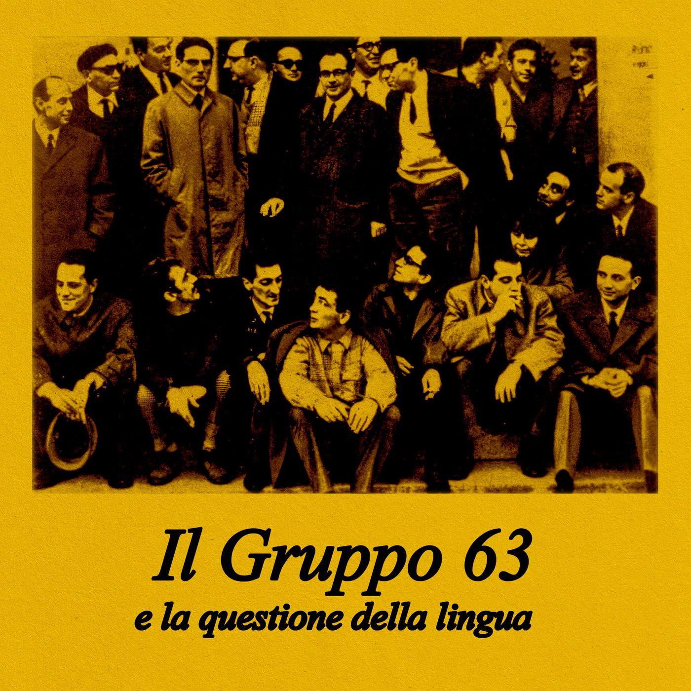 Il GRUPPO 63 e la questione linguistica Italiana [LARGO ALL'AVANGUARDIA EP.1] episode artwork