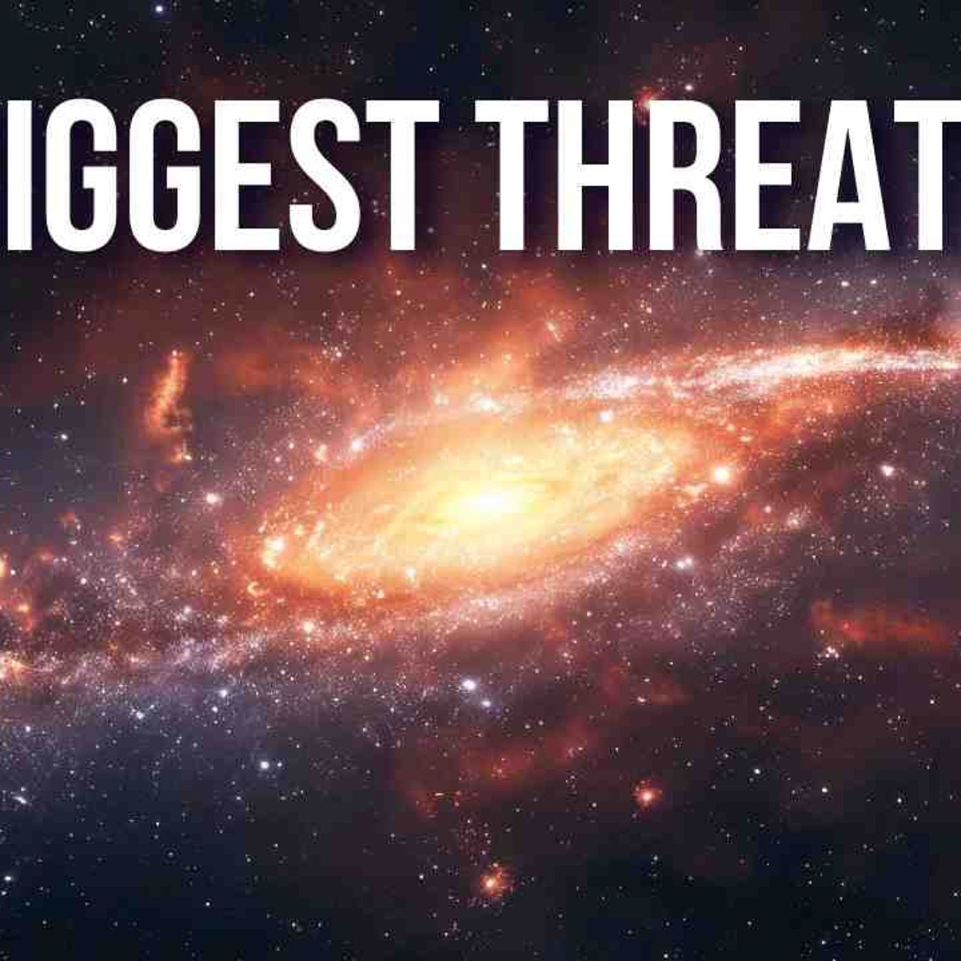 The Biggest Threats To The Milky Way episode artwork
