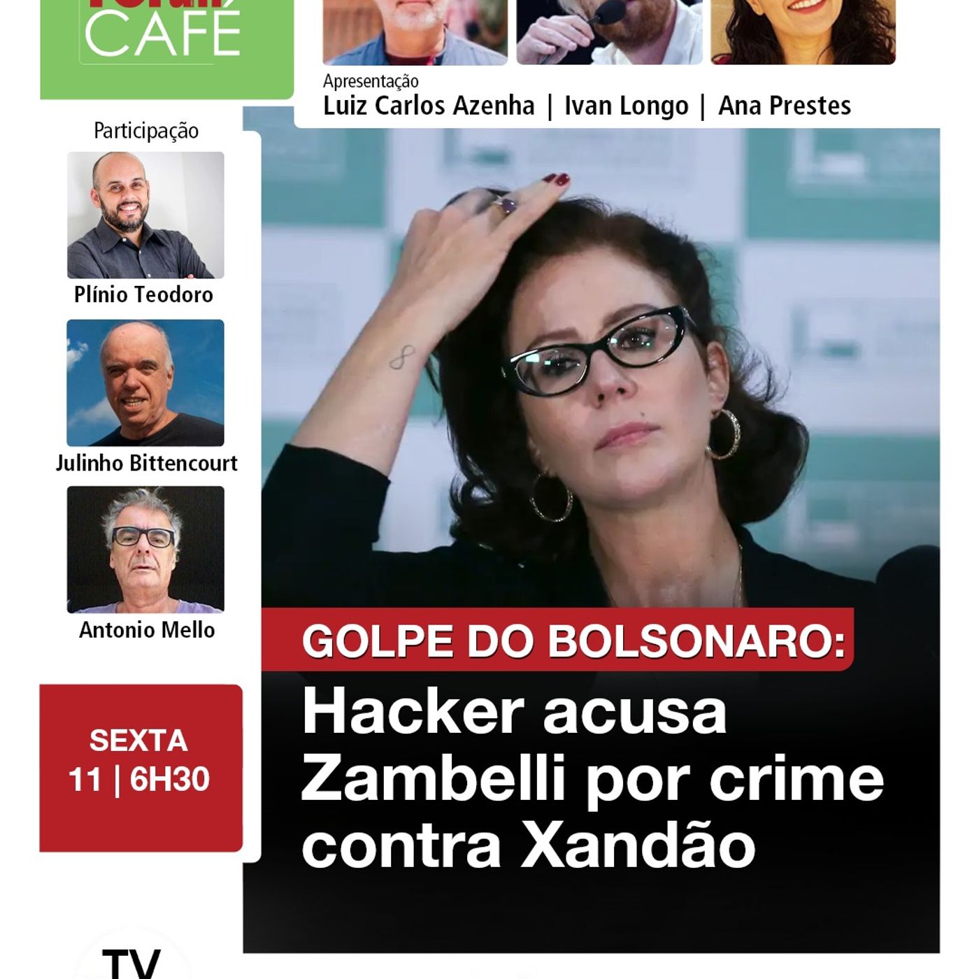Hacker acusa Zambelli por trama contra Xandão para beneficiar Bolsonaro | Fórum Café | 11.04.25