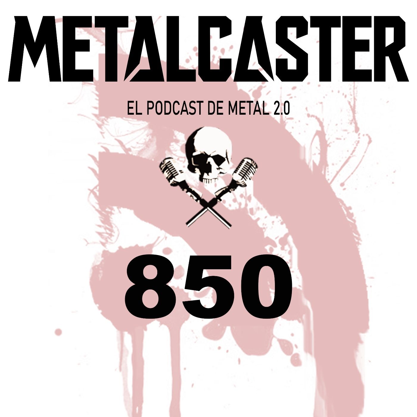 METALCASTER - 850 episode artwork