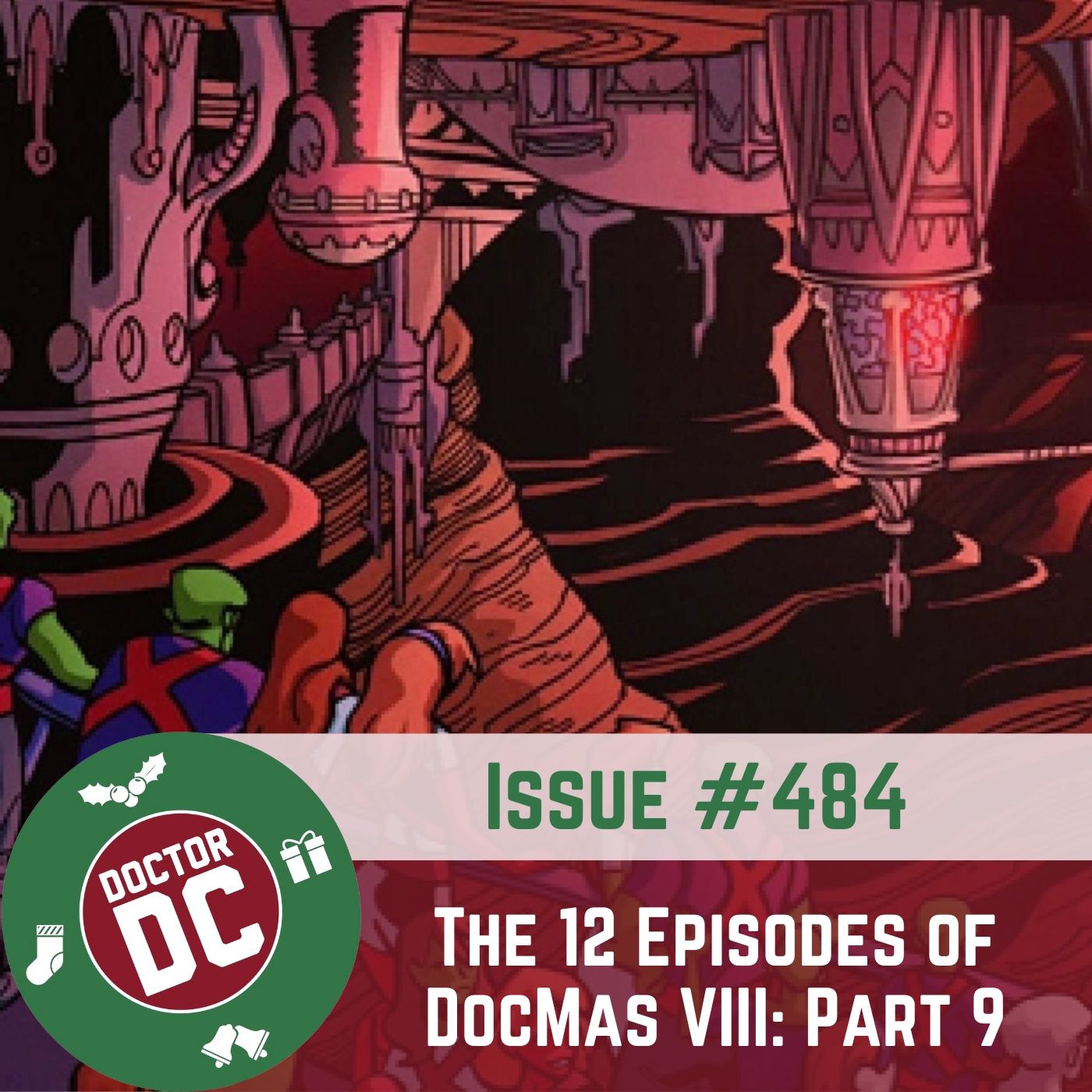Issue #484 - “The 12 Episodes DocMas VIII: Part 9” episode artwork