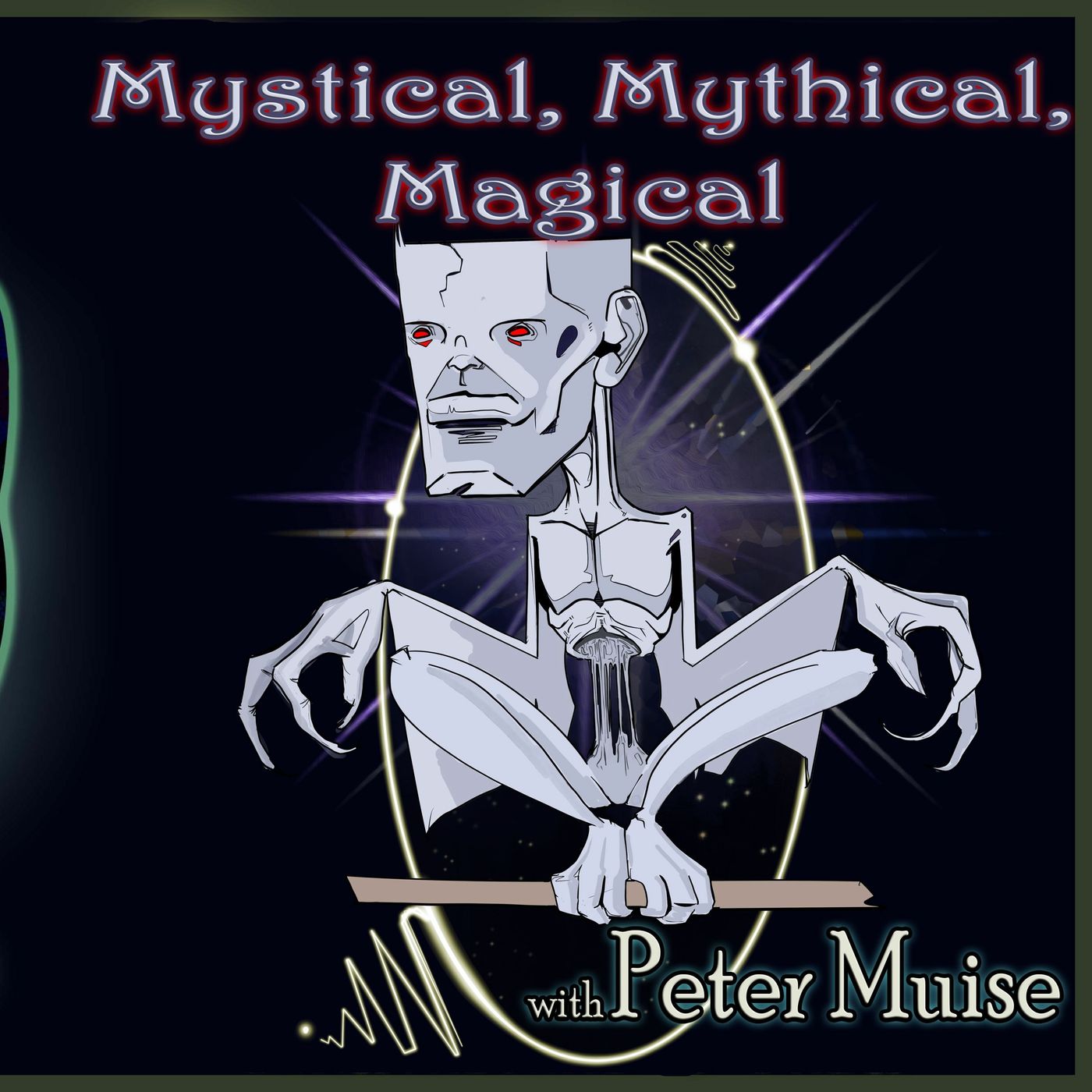 Mystical, Mythical, Magical with Peter Muise