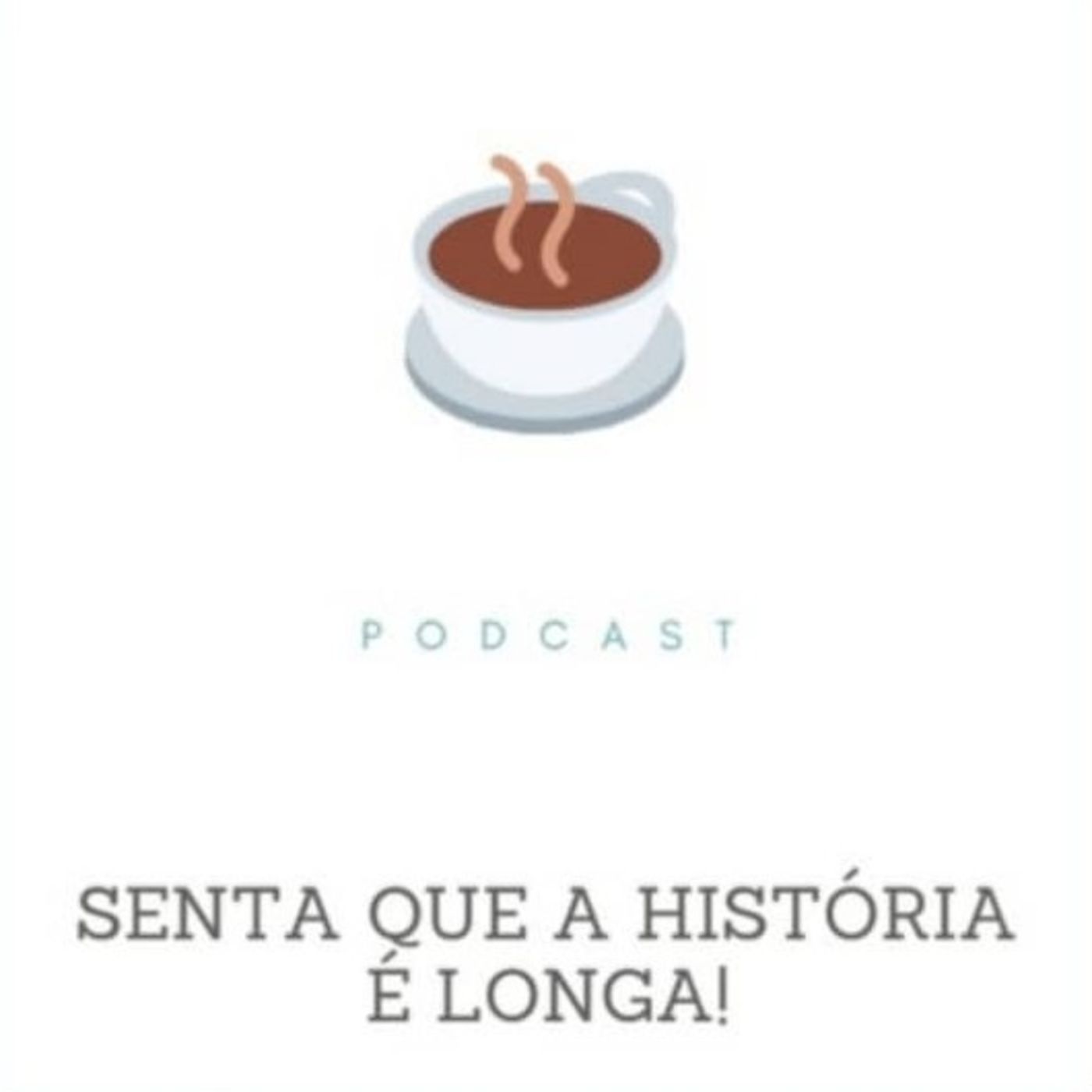 Senta que a História é longa! cover art