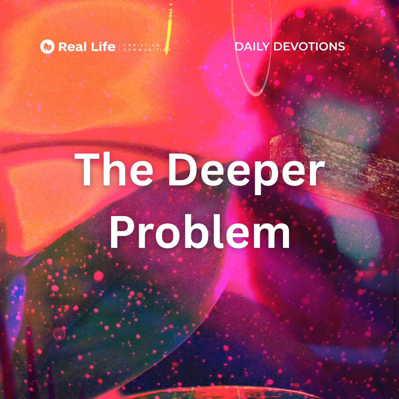 The Deeper Problem