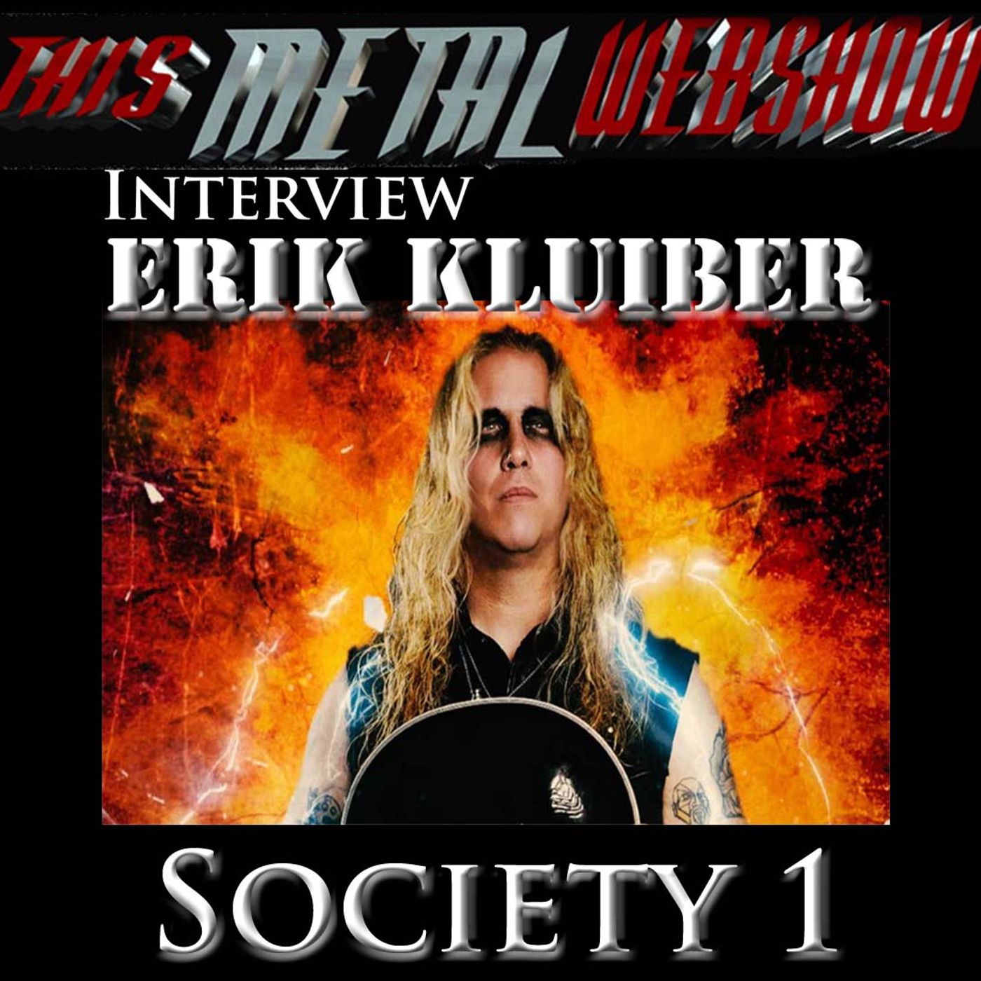 This Metal Webshow/ Interview/ Society 1 Erik Kluiber episode artwork