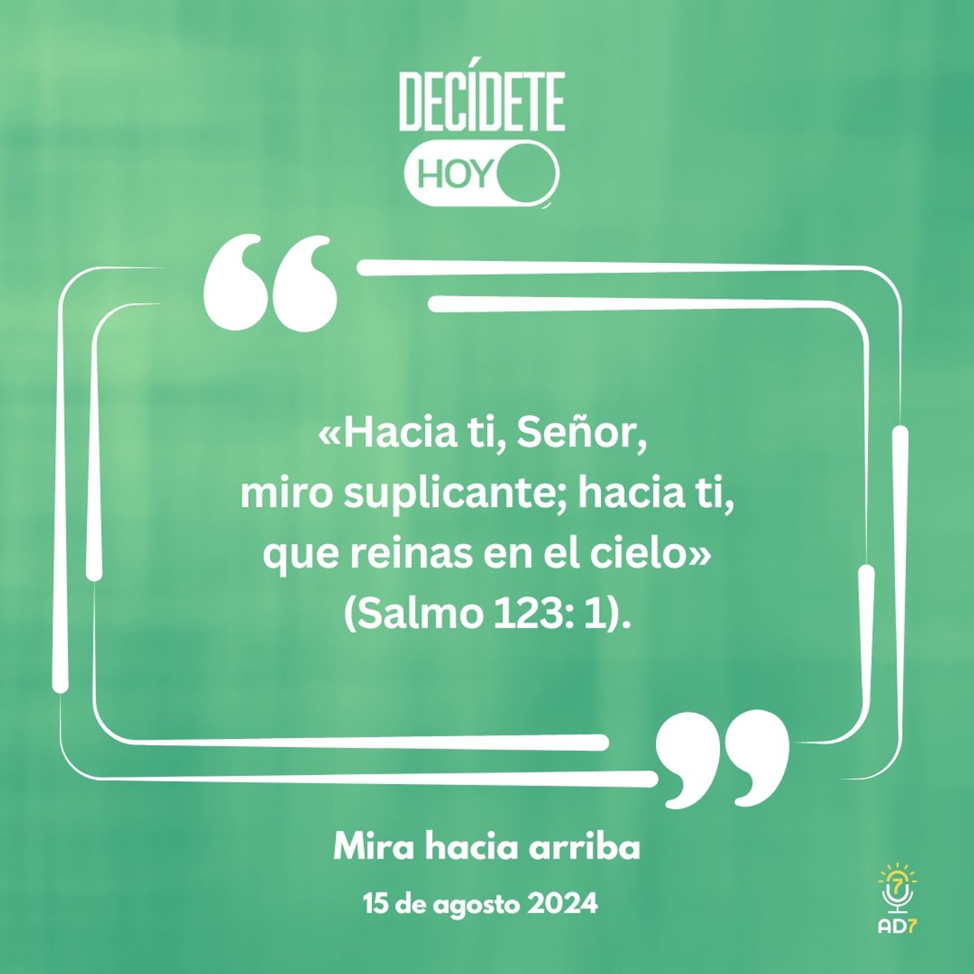 Mira hacia arriba | Devocional de Jóvenes | 15 de agosto 2024