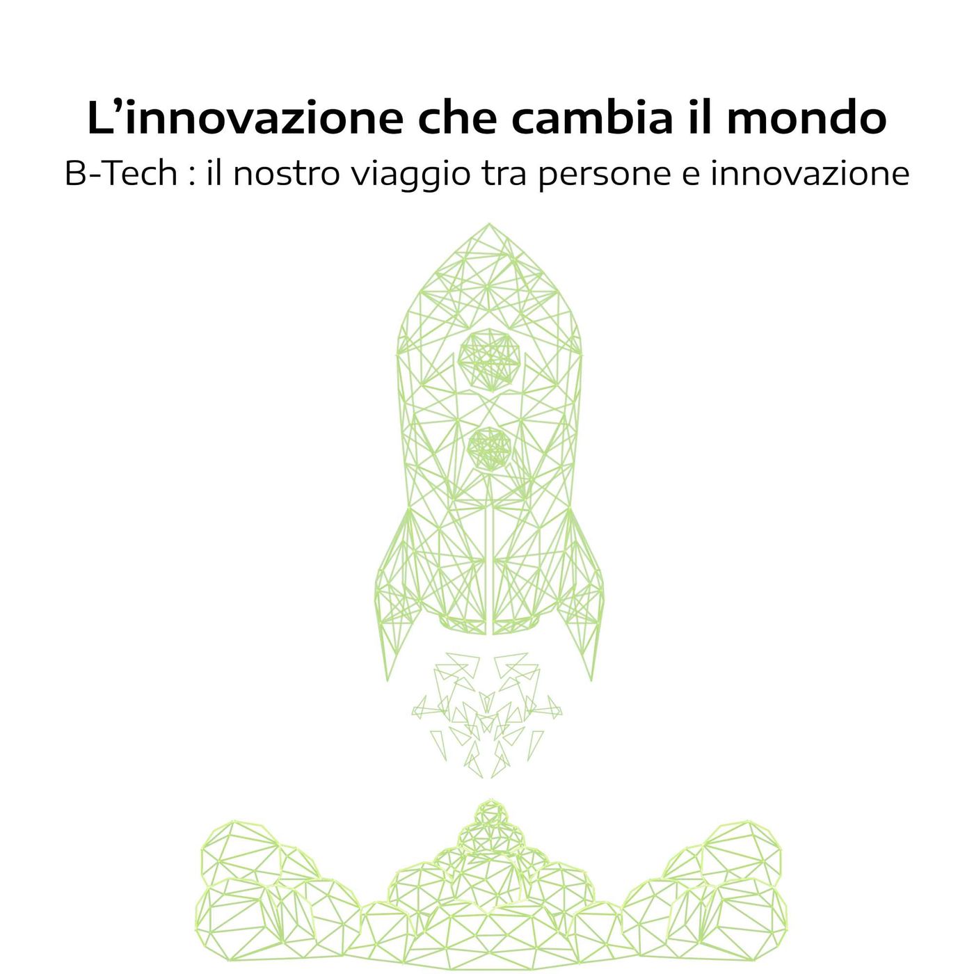 B-Tech: il nostro viaggio tra persone ed innovazione
