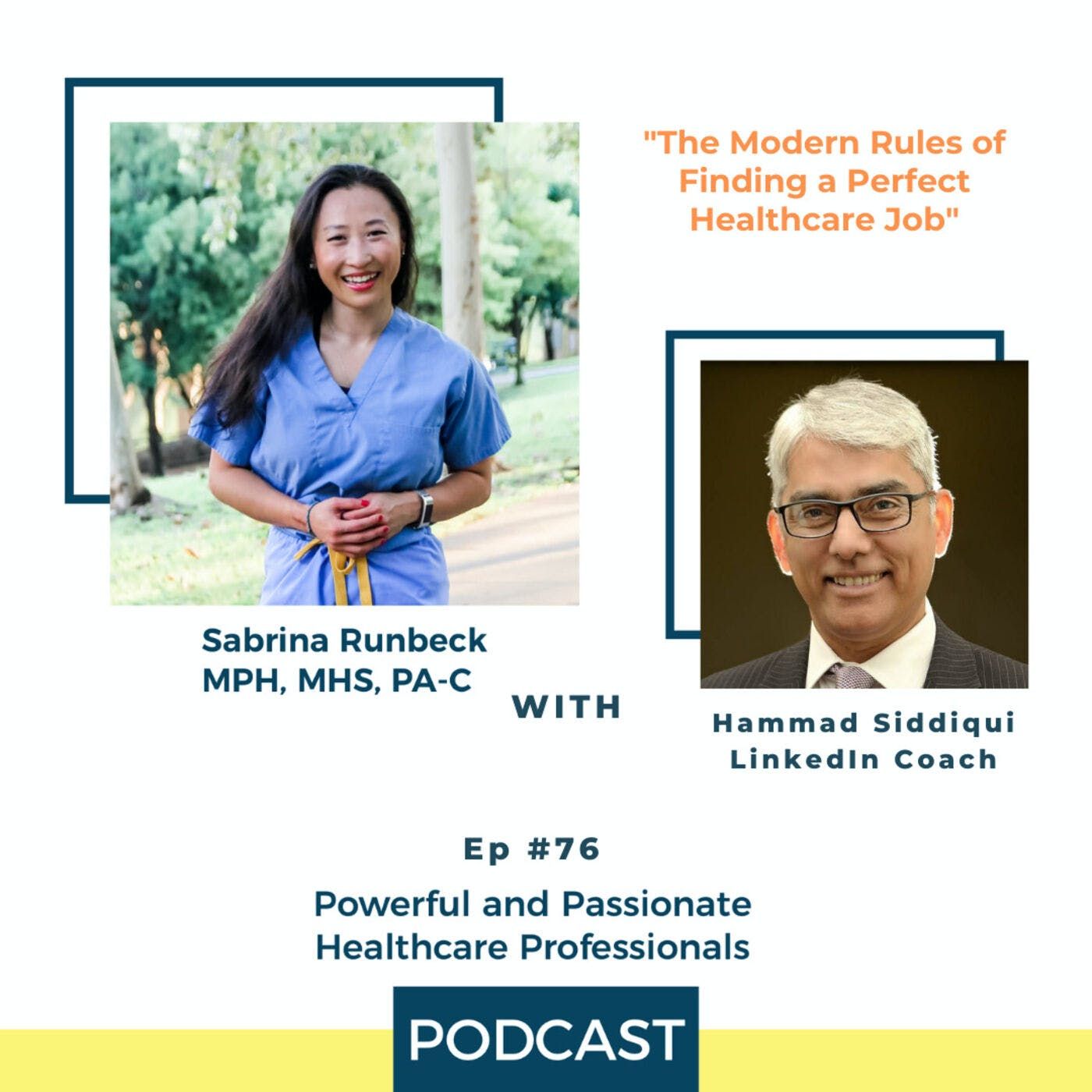 Ep 76 - The Modern Rules of Finding a Perfect Healthcare Job with Hammad Siddiqui