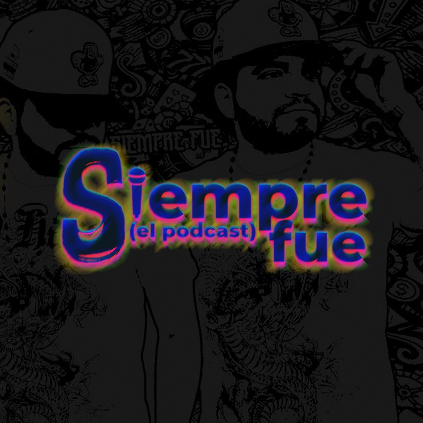 Siempre Fue El Podcast