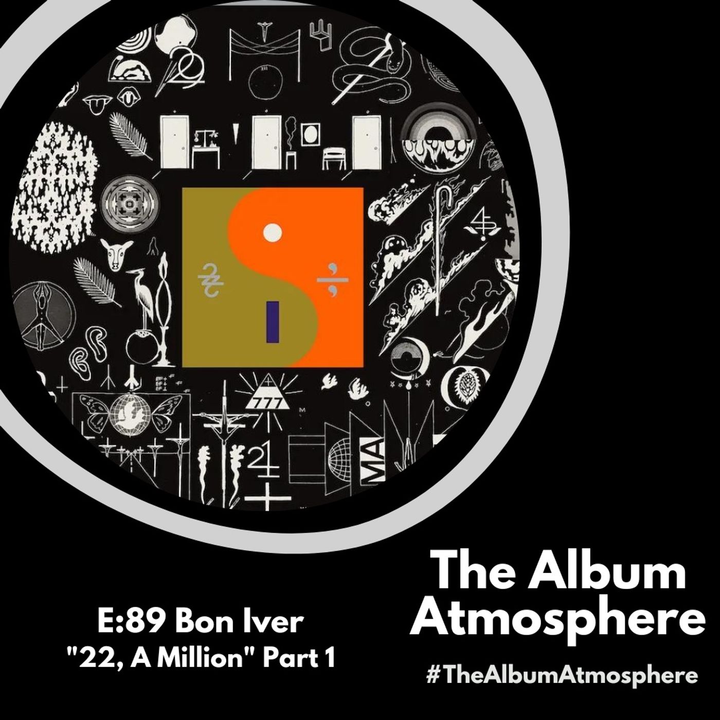 E:89 - Bon Iver - "22, A Million" Part 1 episode artwork
