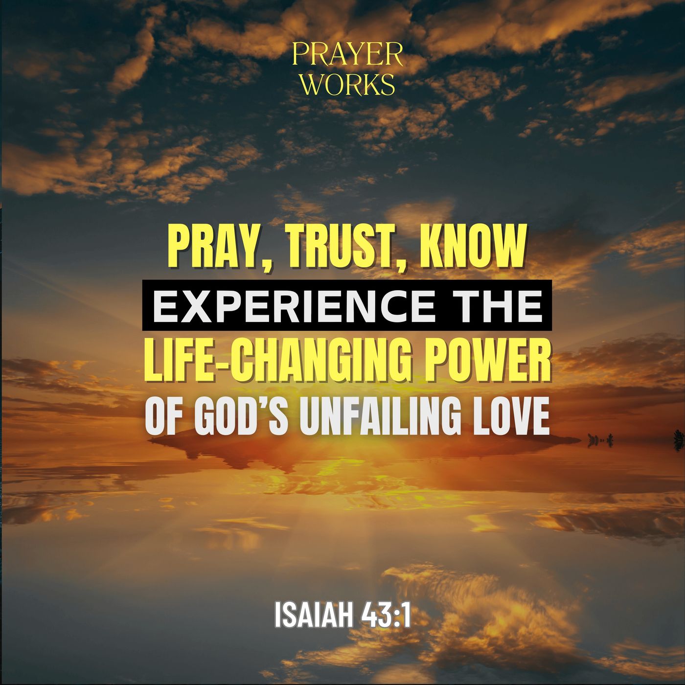 Pray, Trust, Know: Experience the Life-Changing Power of God’s Unfailing Love