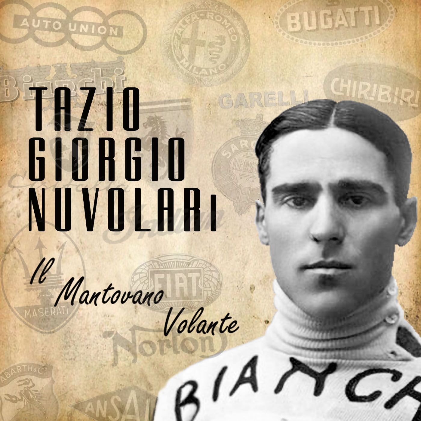 Tazio Giorgio Nuvolari - Il Mantovano Volante