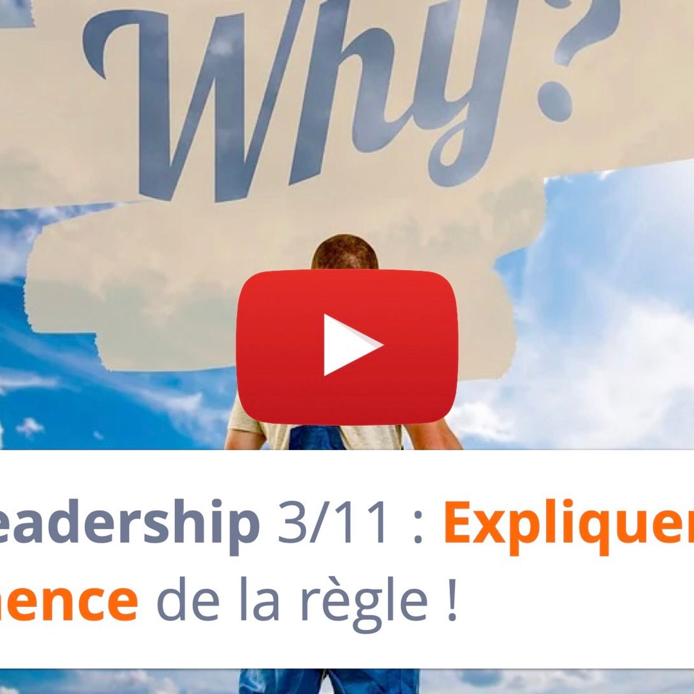 #157 - Leadership 3-11 : Expliquer la pertinence de la règle ! episode artwork