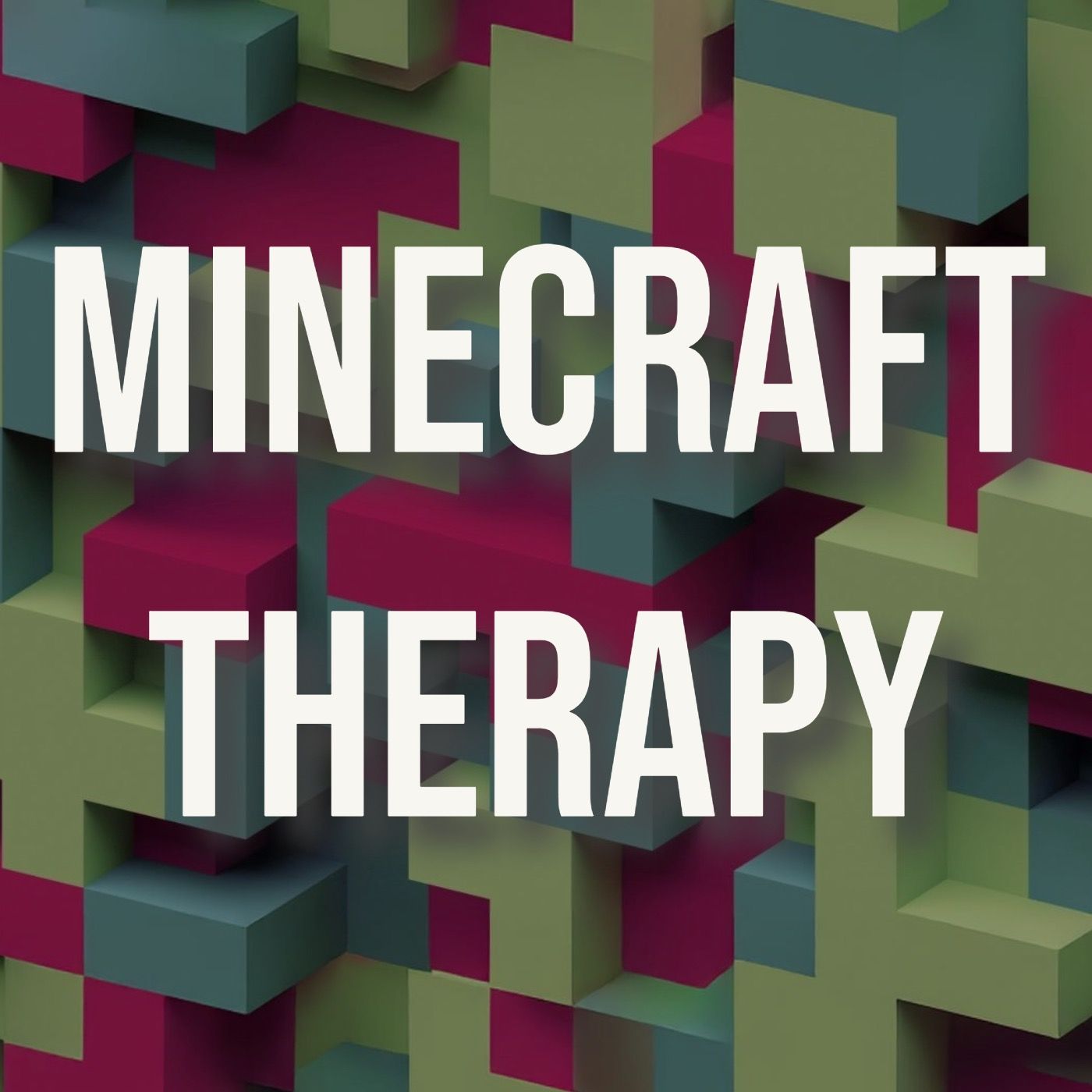 Minecraft Therapy (2015 Rerun)