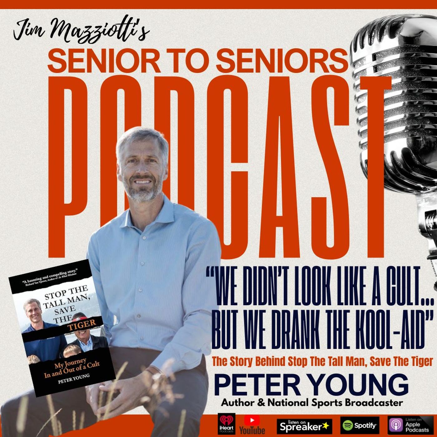 PETER YOUNG - We Didn't Look Like A Cult - Senior To Seniors Podcast
