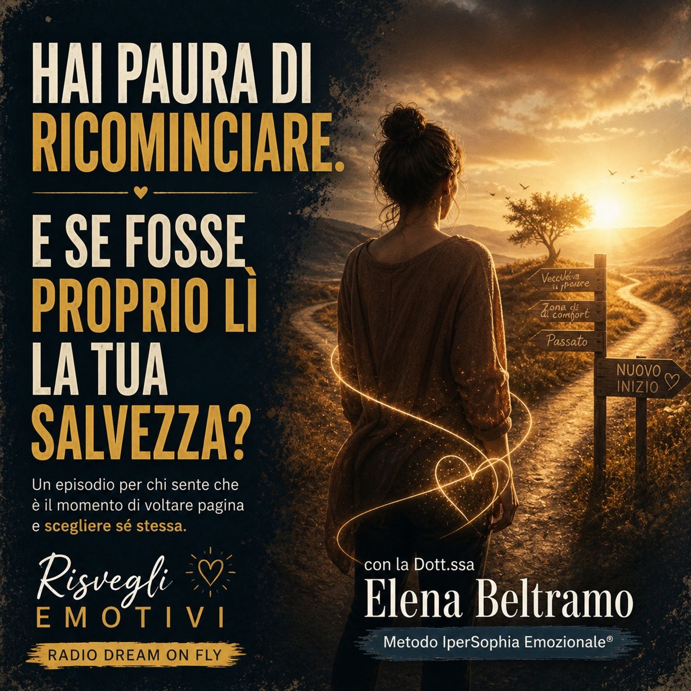 Hai paura di ricominciare - E se fosse proprio lì la tua salvezza
