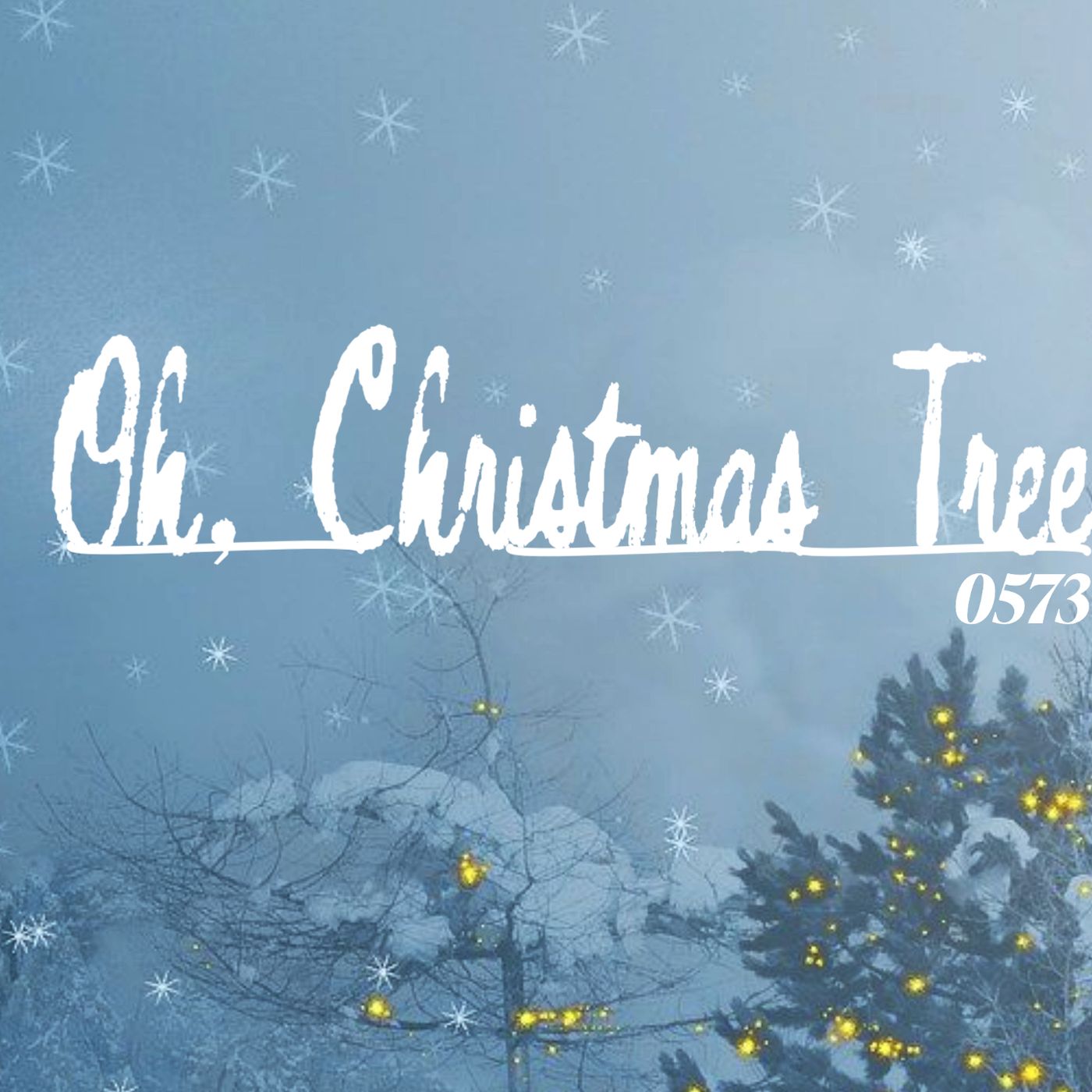 Whence Came You? - 0573 - Oh Christmas Tree!