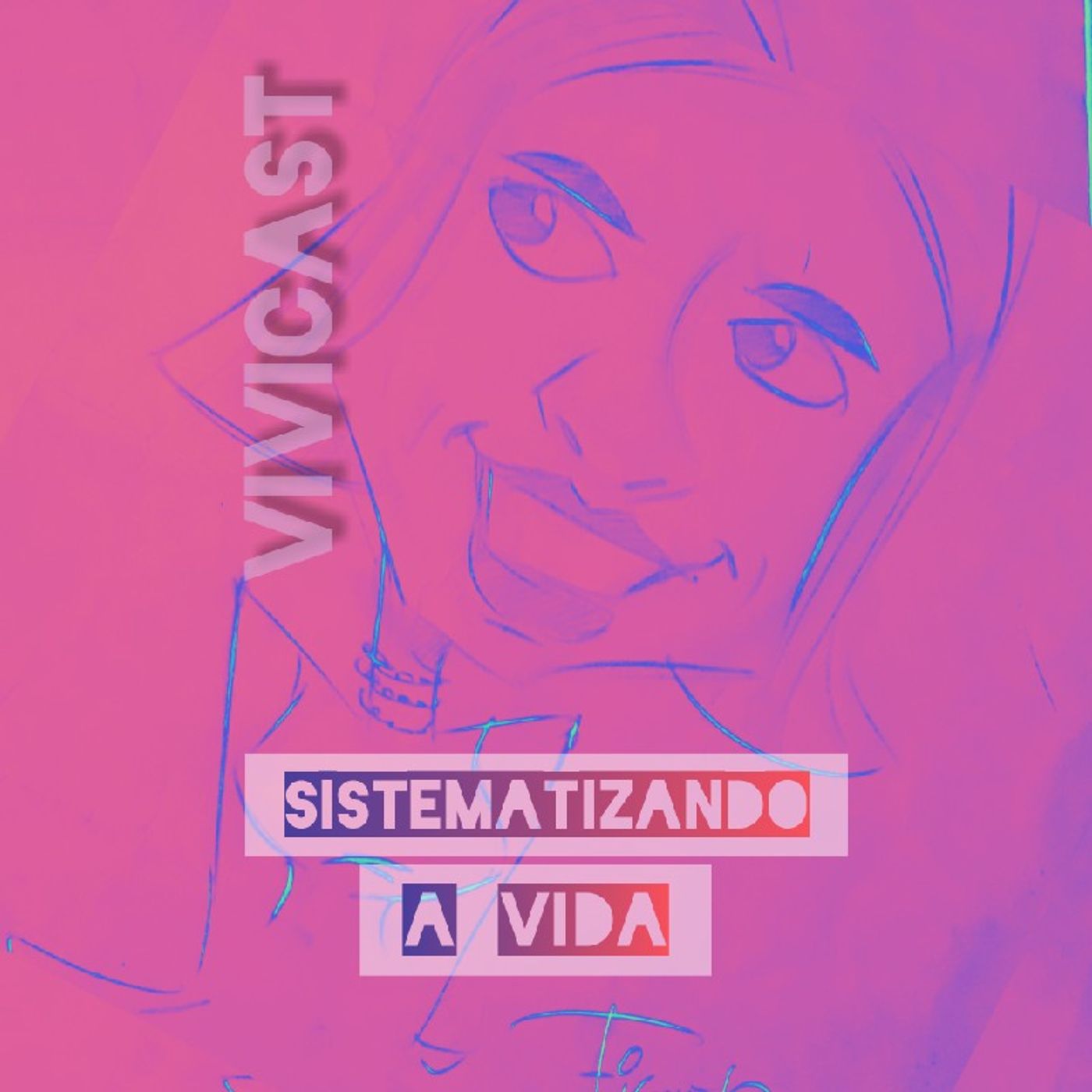 VivicaCast: Sistematizando à Vida