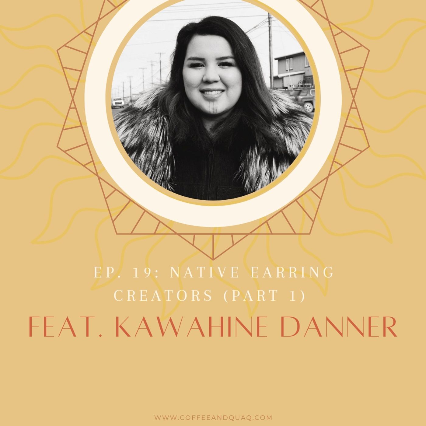 Episode 19: Native Earring Creators (Part 1)