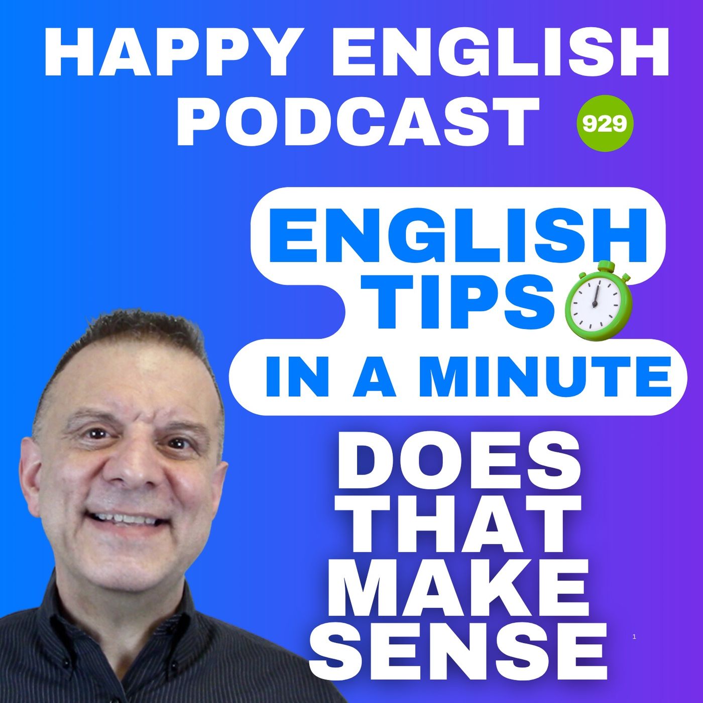 929 - Does That Make Sense? - English Tips in a Minute | Happy English 929 - Does That Make Sense? - English Tips in a Minute | Happy English
