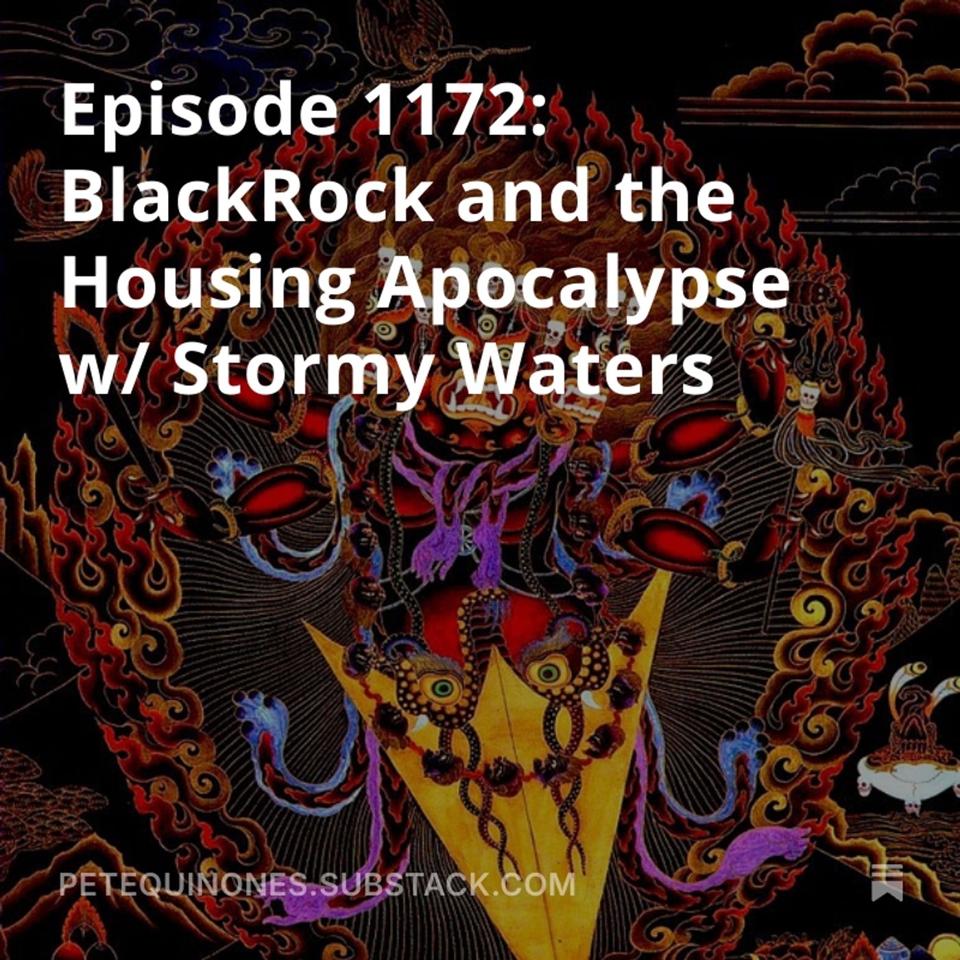 Episode 1172: BlackRock and the Housing Apocalypse w/ Stormy Waters