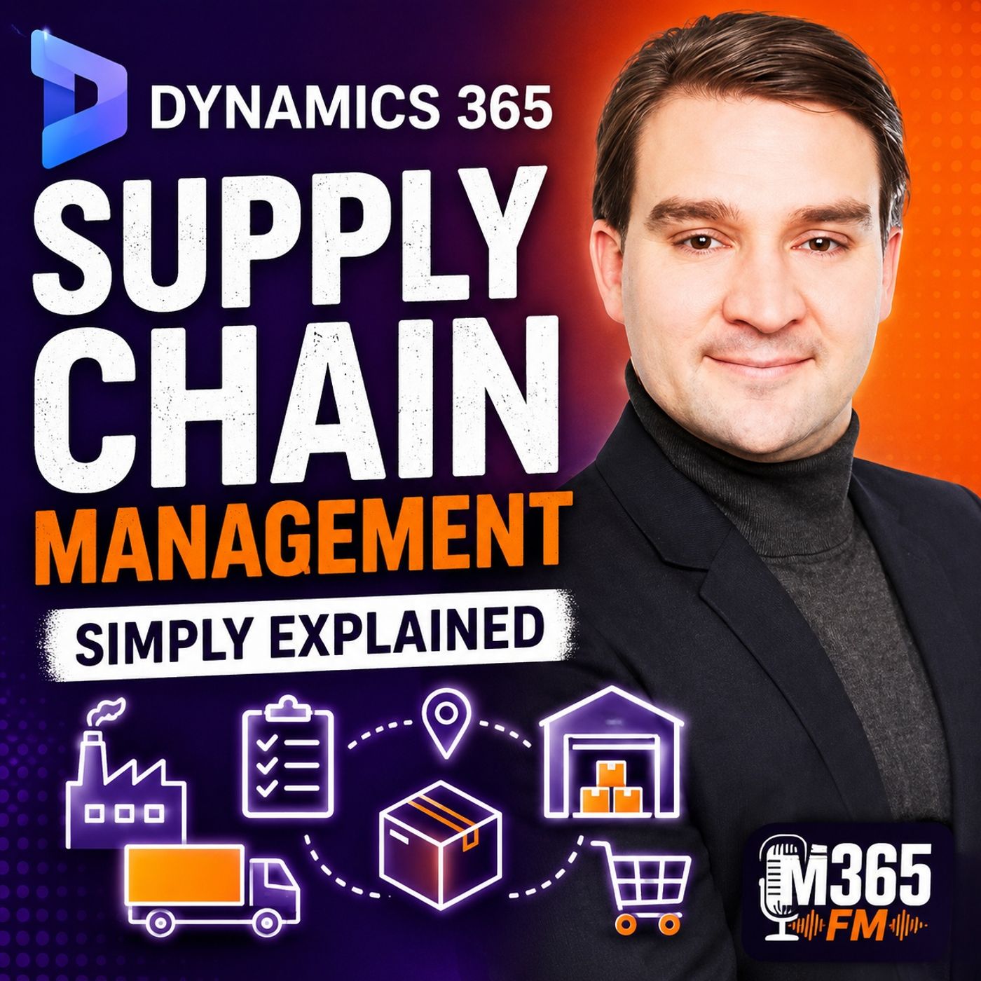 Dynamics 365 Supply Chain Management - Simply Explained episode artwork