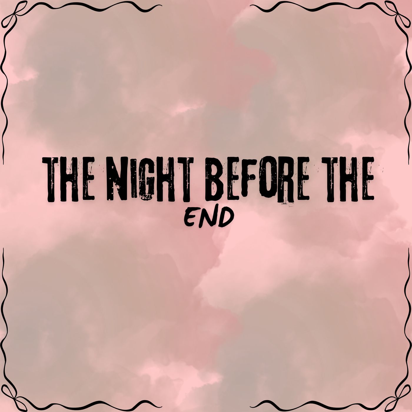 The Night Before the End