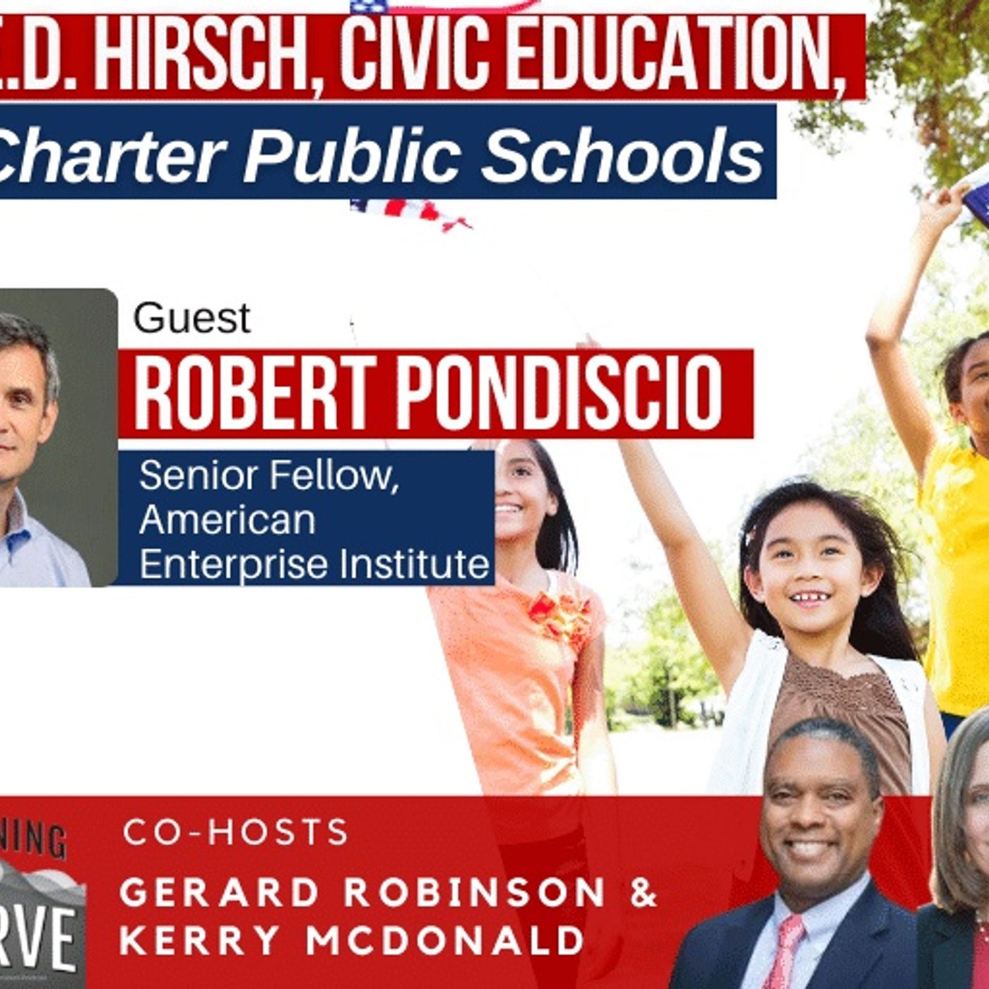 AEI’s Robert Pondiscio on E.D. Hirsch, Civic Education, & Charter Public Schools episode artwork