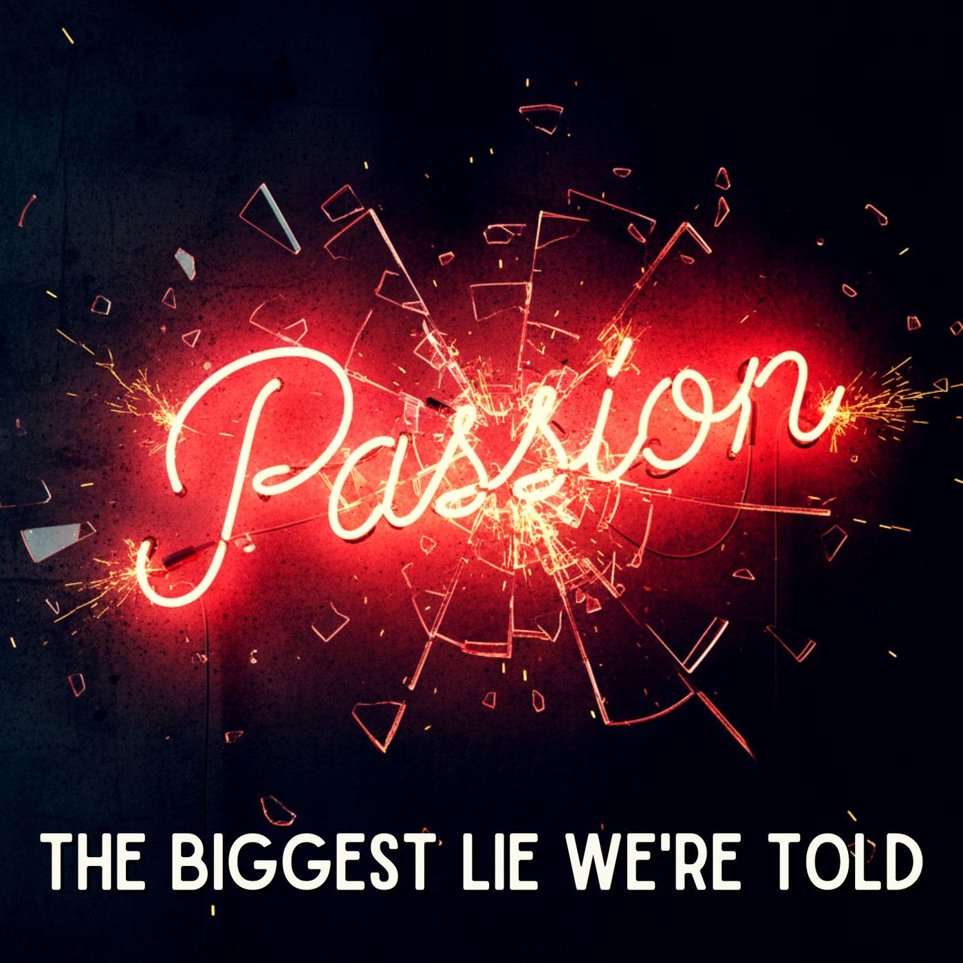 Is 'Find Your PASSION' the Worst Advice Ever Given? episode artwork