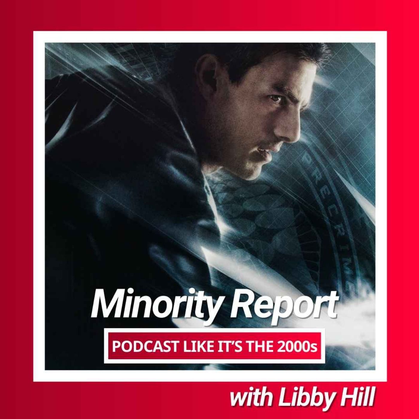 25: Minority Report with Libby Hill