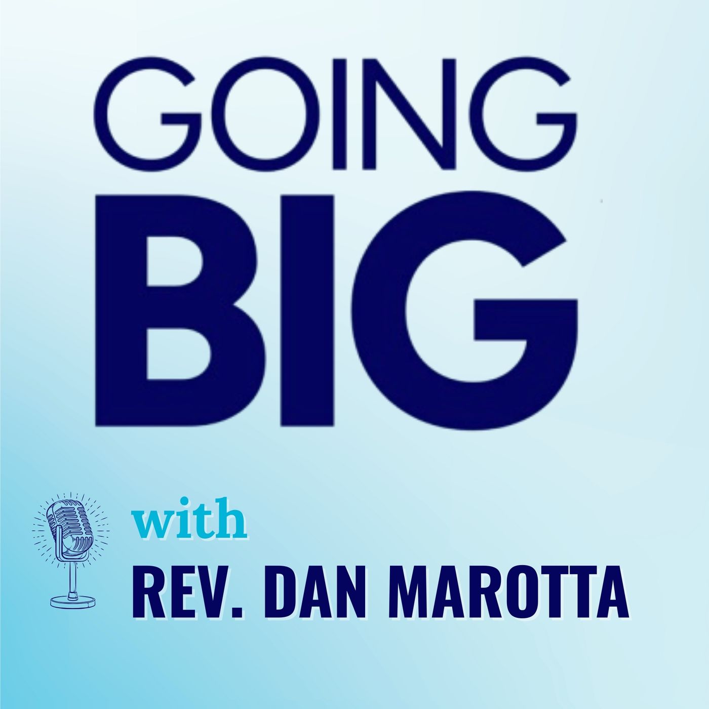 Going Big! with Kevin Gentry