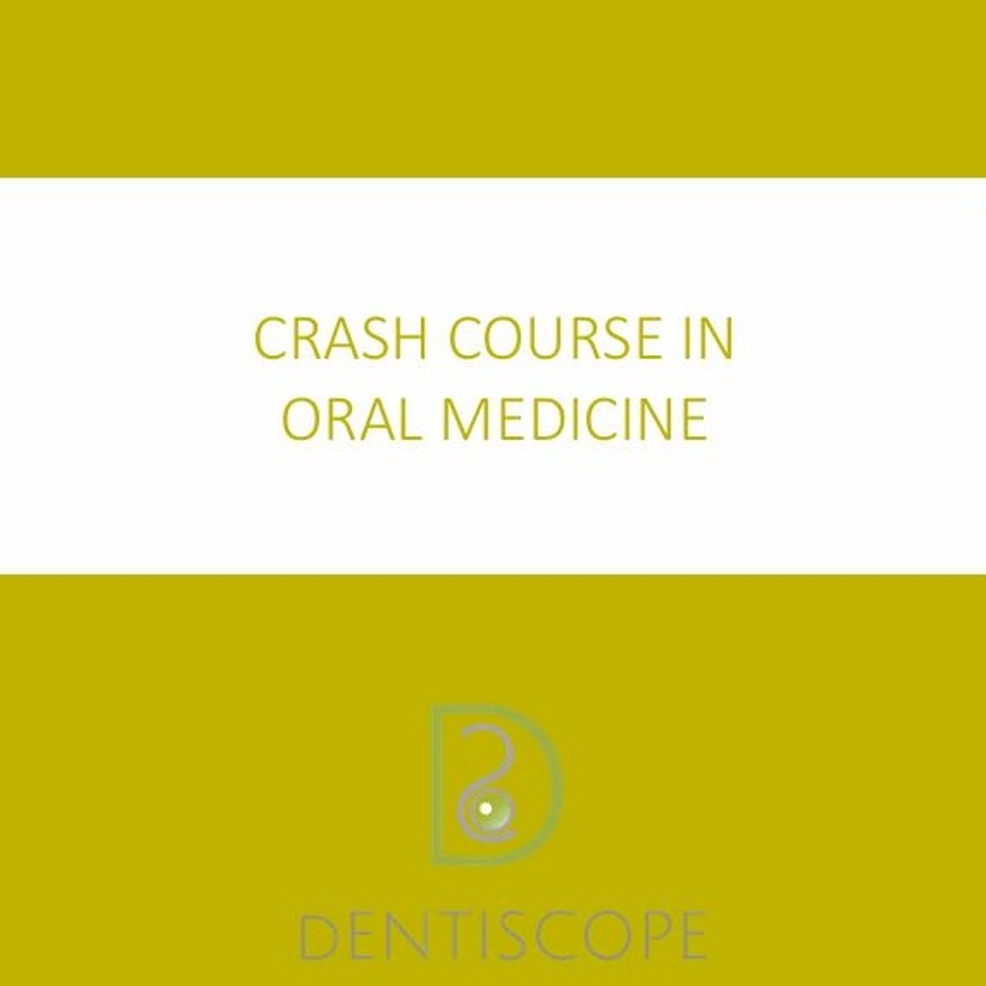 Crash Course in Oral Medicine