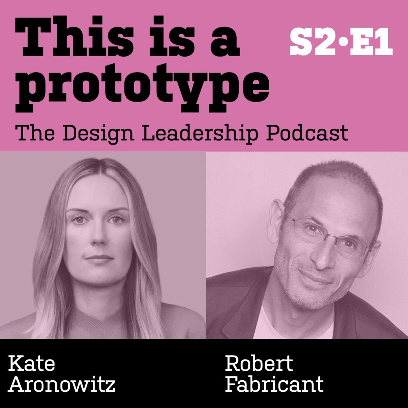 S2 • E1 Kate Aronowitz + Robert Fabricant (part one)
