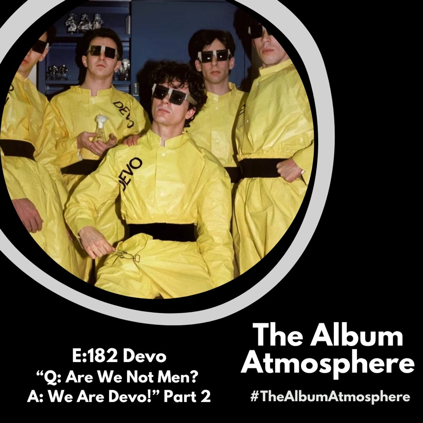 E:182 - DEVO - "Q: are we not men? A: we are Devo!" Part 2