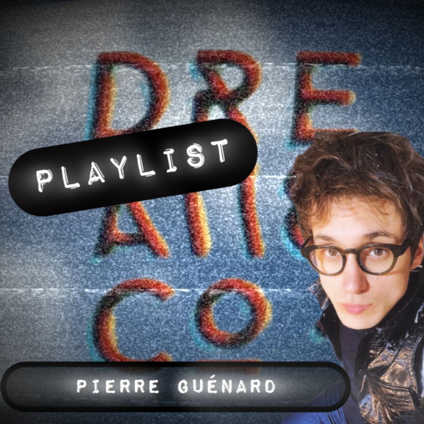 LA PLAYLIST DE PIERRE GUENARD EP45