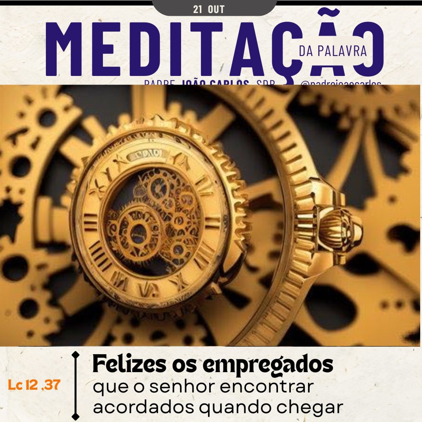 21 de Outubro | Padre João Carlos - Meditação da Palavra do Senhor