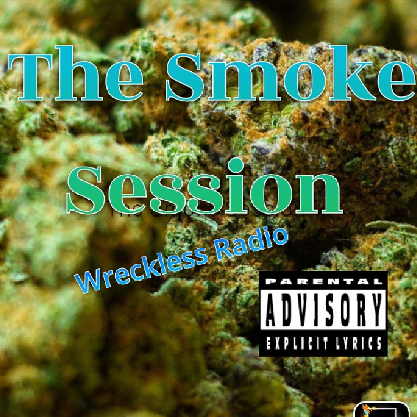 The Smoke Session OWreckless Radio