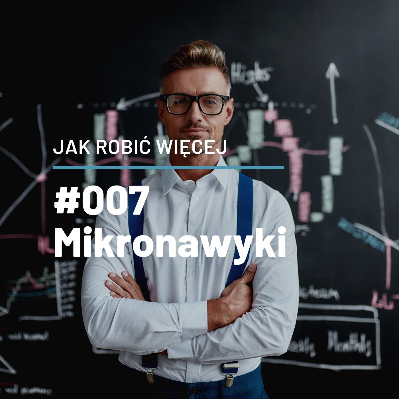 Jak robić więcej dzięki mikronawykom opowie Andrzej Tucholski- JRW #007