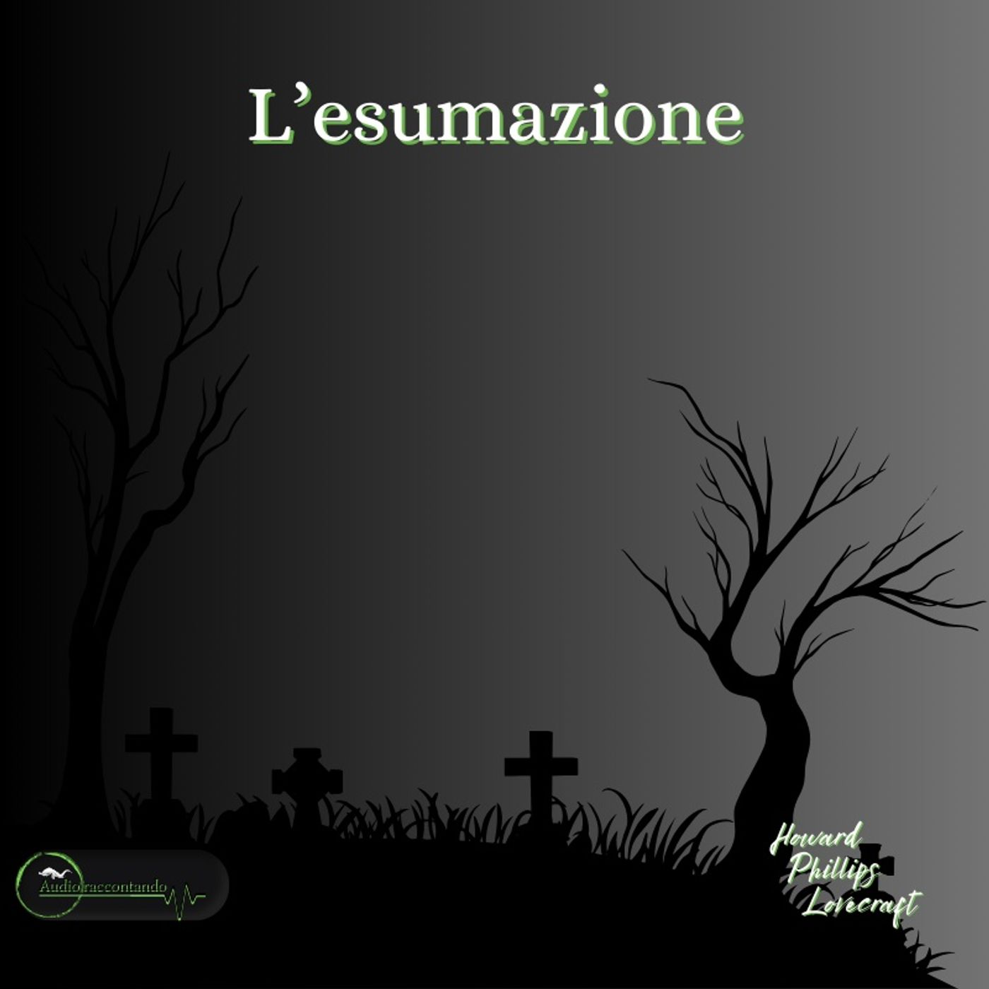L'esumazione - Howard Phillips Lovecraft