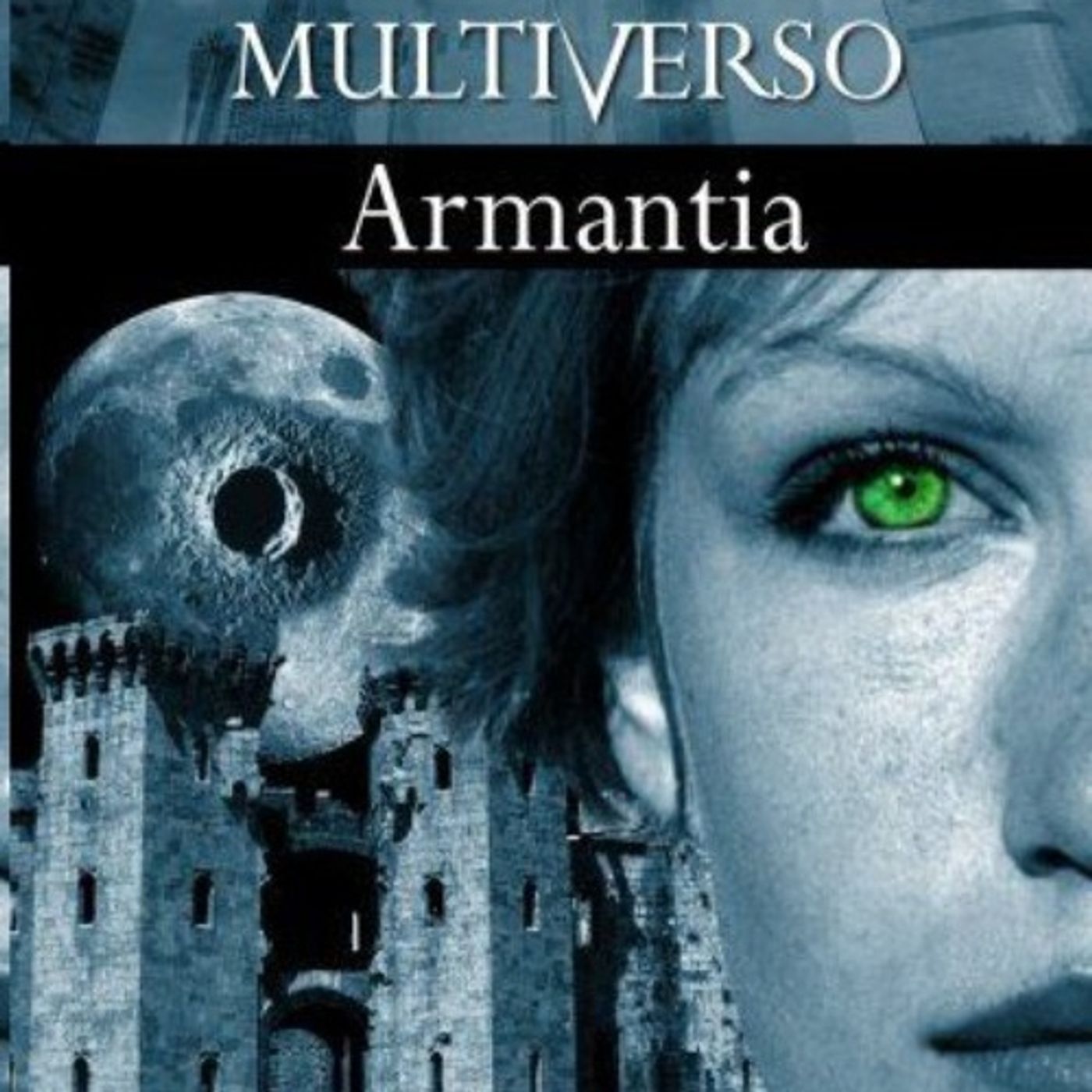 Multiverso Armantia - Moises Cabello Aleman