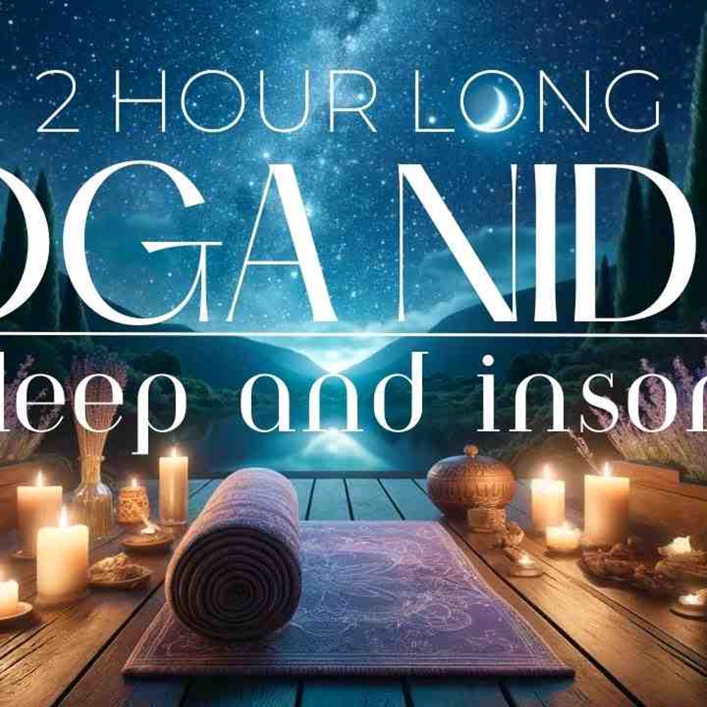 Yoga Nidra for Insomnia and Deep Rest episode artwork