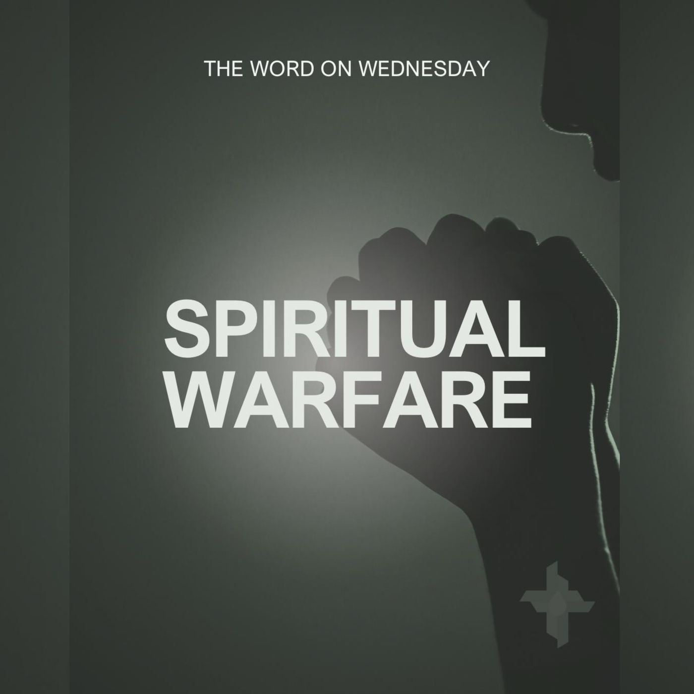 The Word On Wednesday: Episode 34: Spiritual Warfare episode artwork