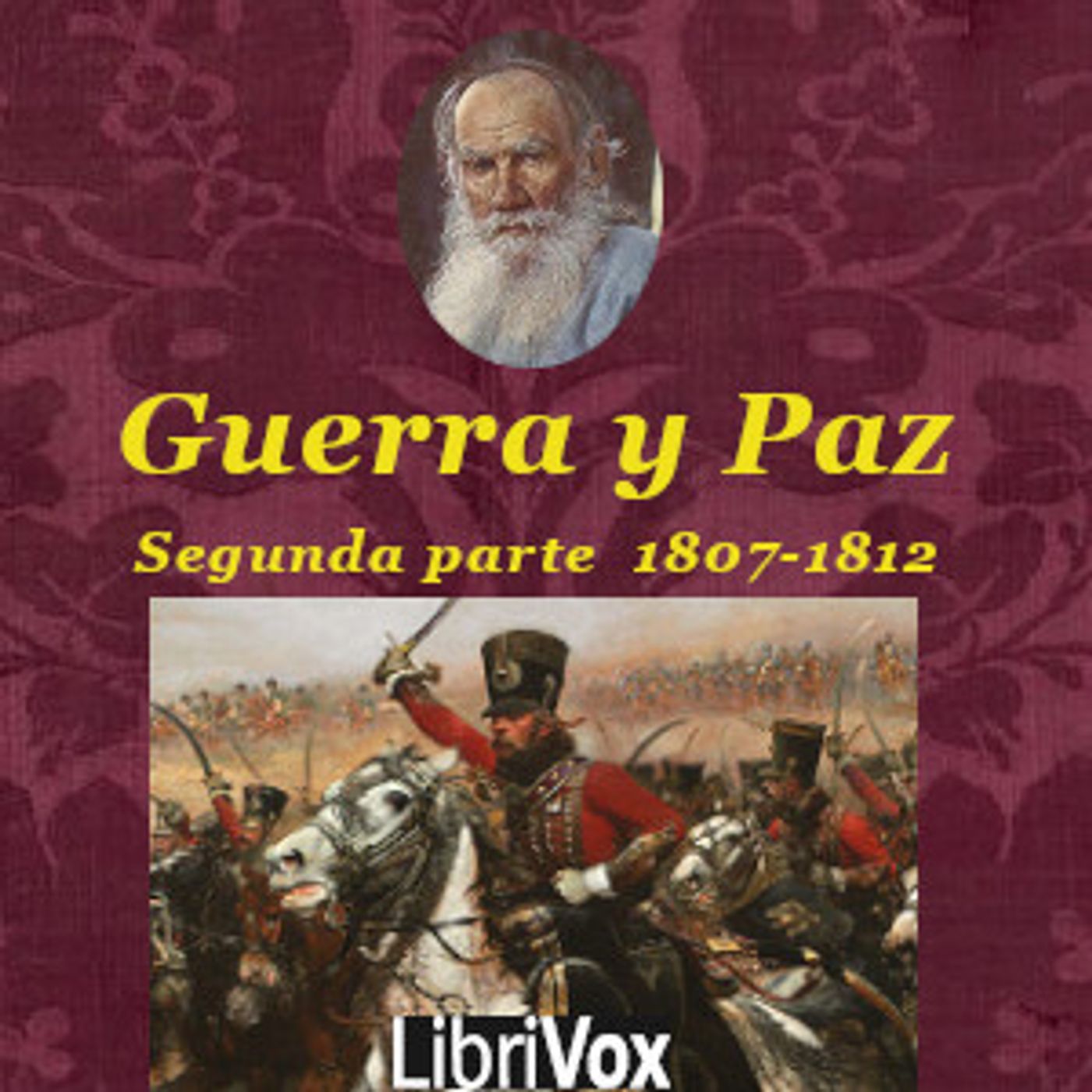 Leo Tolstoy - La Guerra y la Paz: Segunda Parte. La invasión