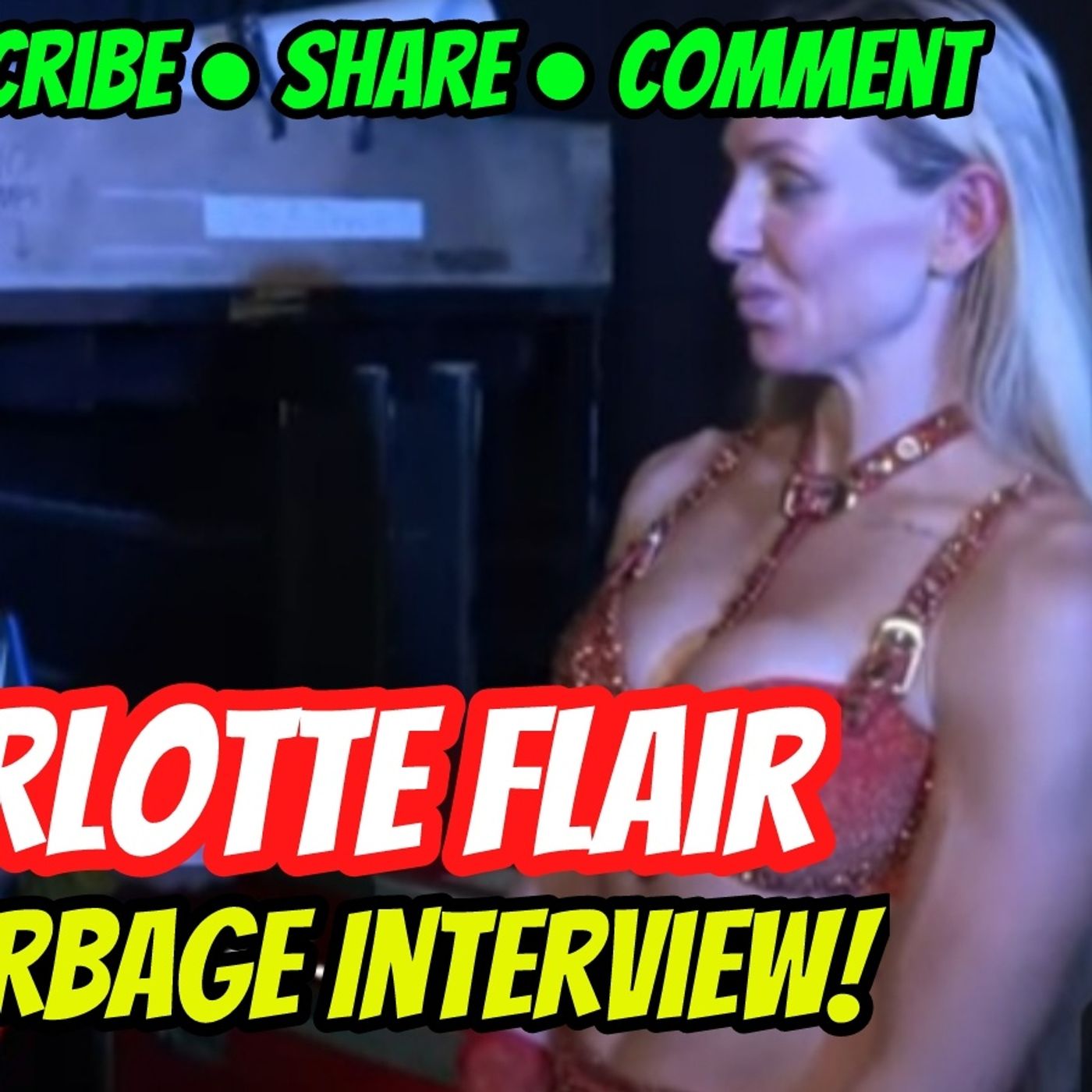 Charlotte Flair | 1☆ Garbage Interview! episode artwork