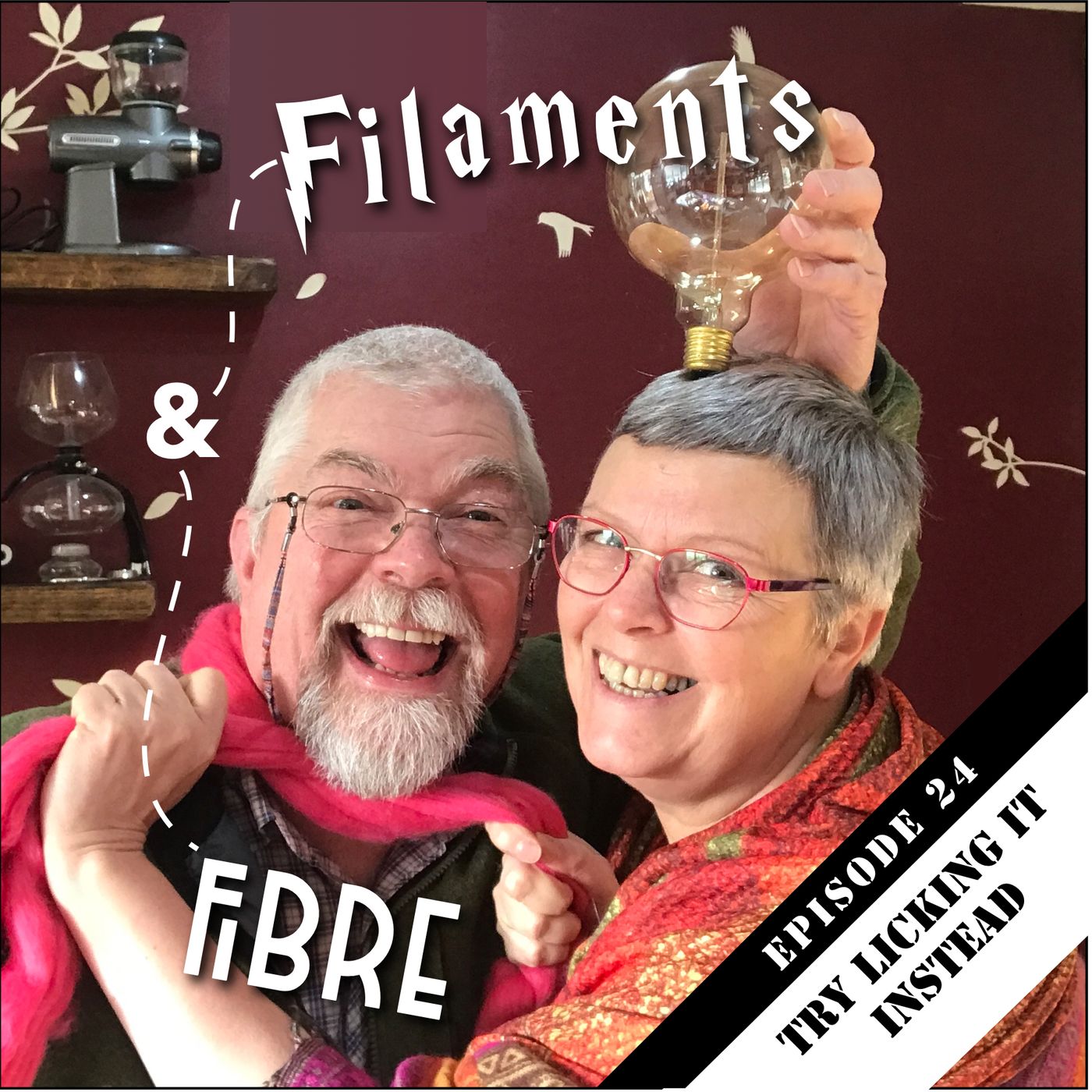 Episode 24—Filaments and Fibre—'Try Licking It Instead' episode artwork