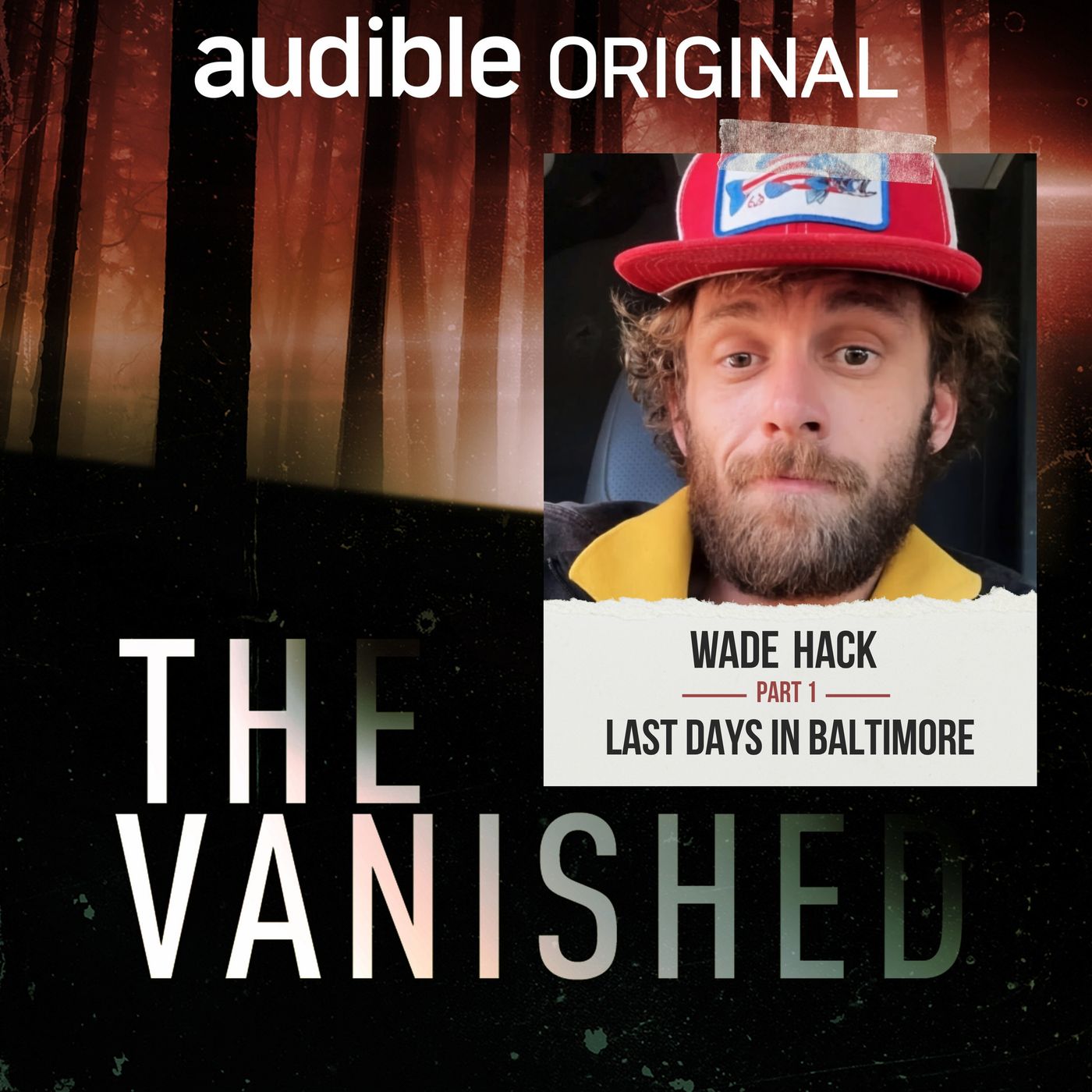 Wade Hack Part 1: Last Days in Baltimore episode artwork