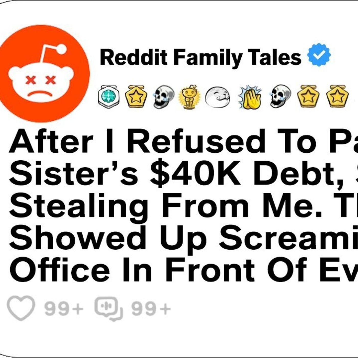 After I Refused To Pay My Sister’s $40K Debt, She Tried Stealing From Me... - Reddit Family Tales episode artwork