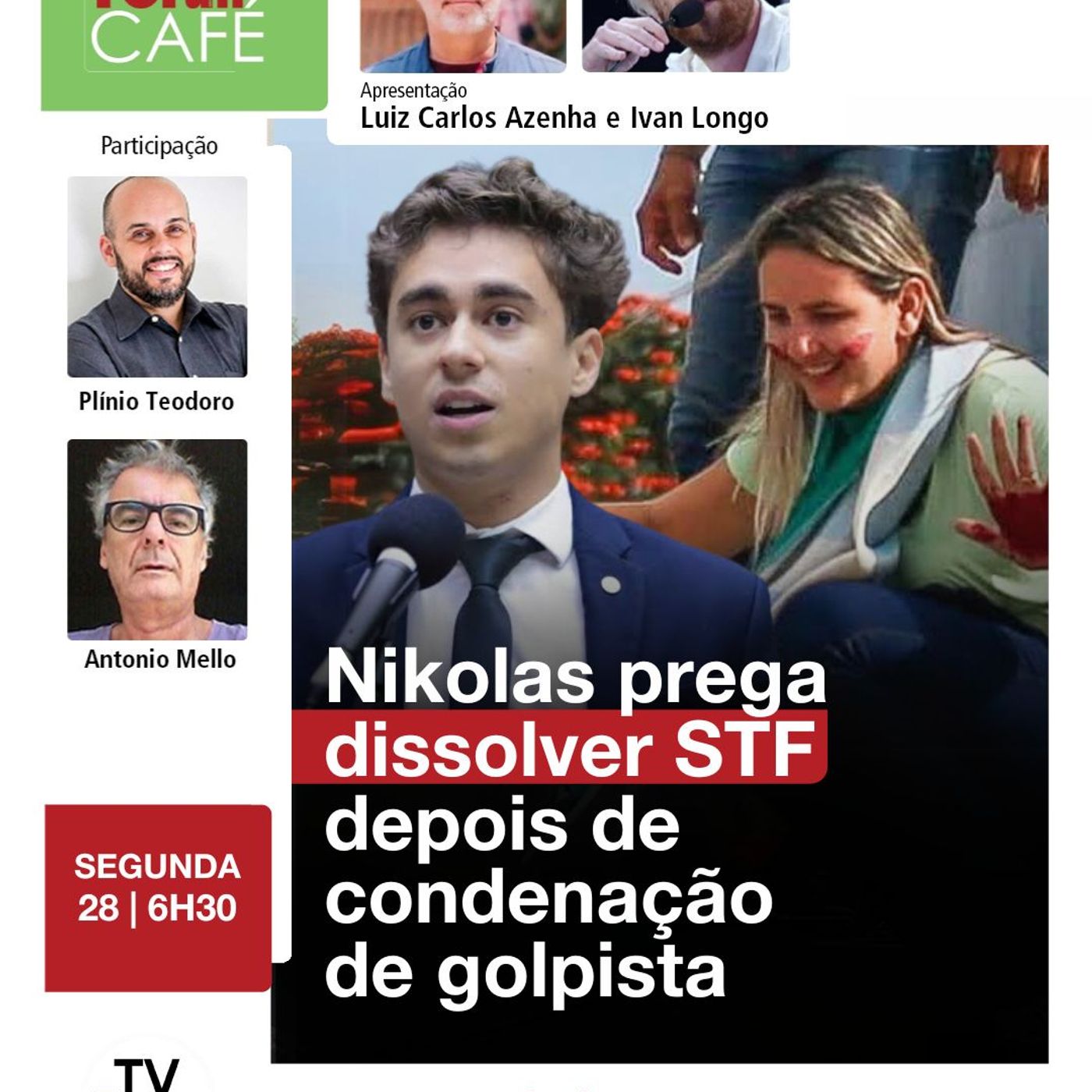 Golpista do batom é condenada e Nikolas Ferreira prega dissolver a Corte Suprema | Café | 28.04.25