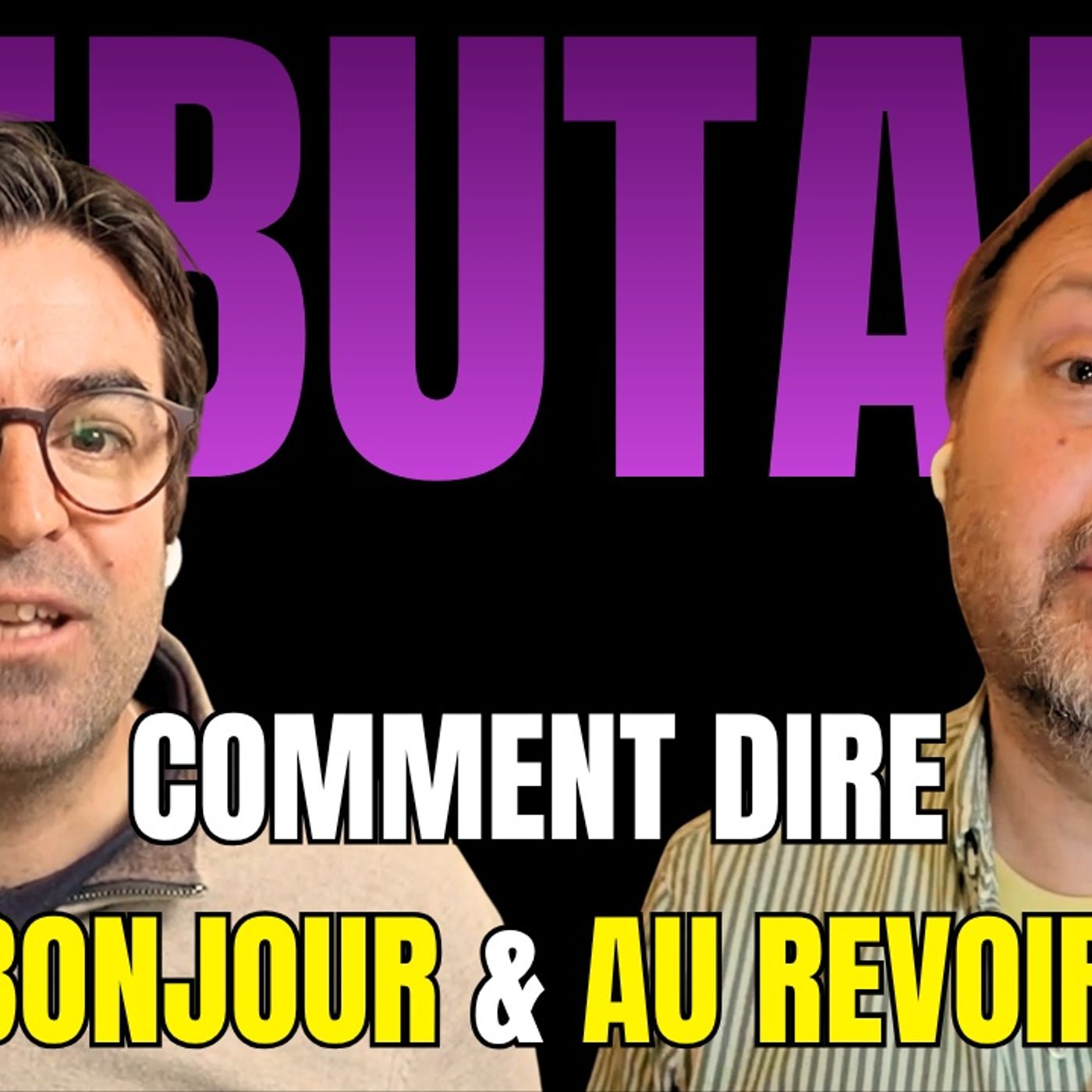 Anglais Pour Les Debutants #3 - Les Salutations Essentielles - Bonjour et Au revoir episode artwork