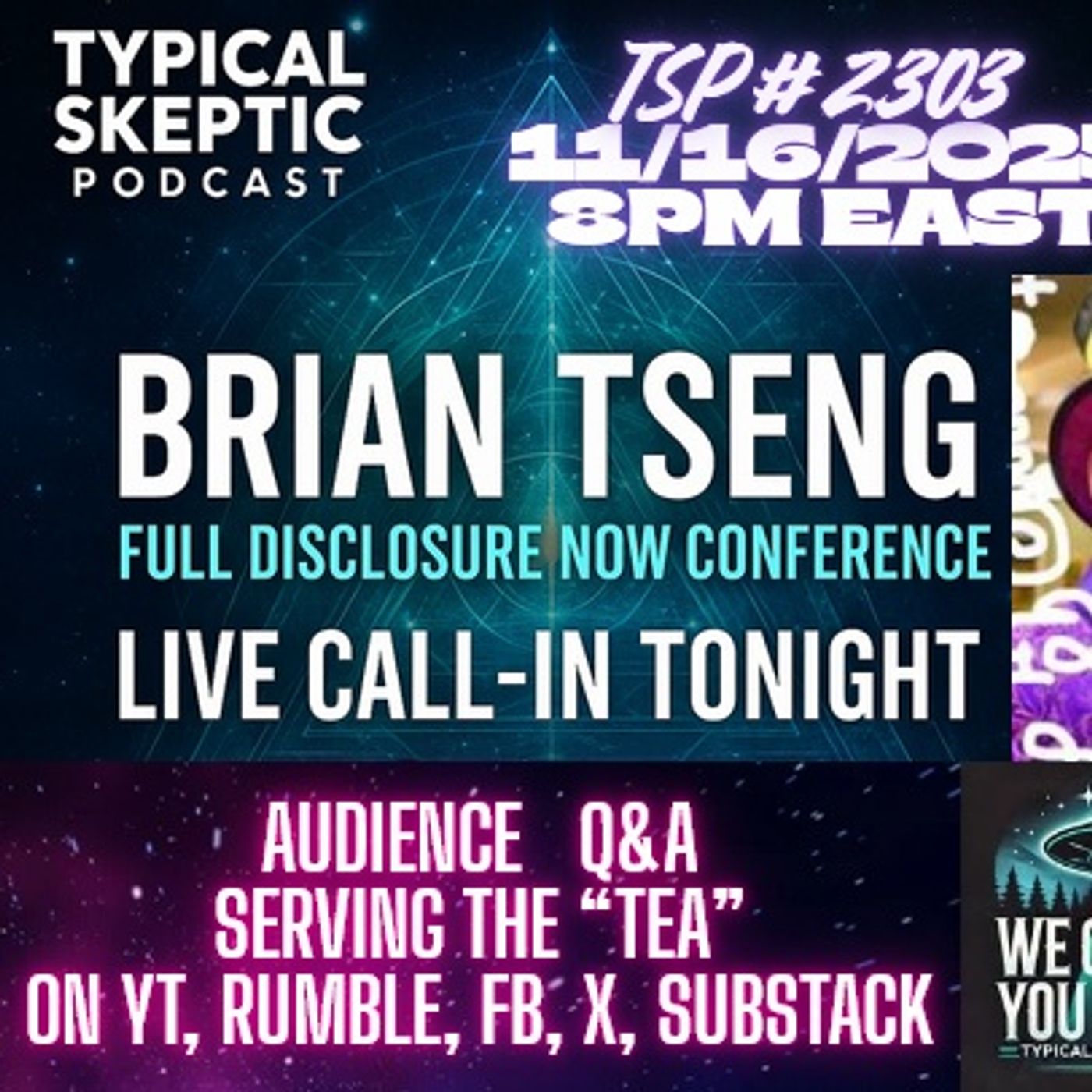 🛸 Typical Skeptic Podcast #2303 - Brian Tseng – Full Disclosure Now